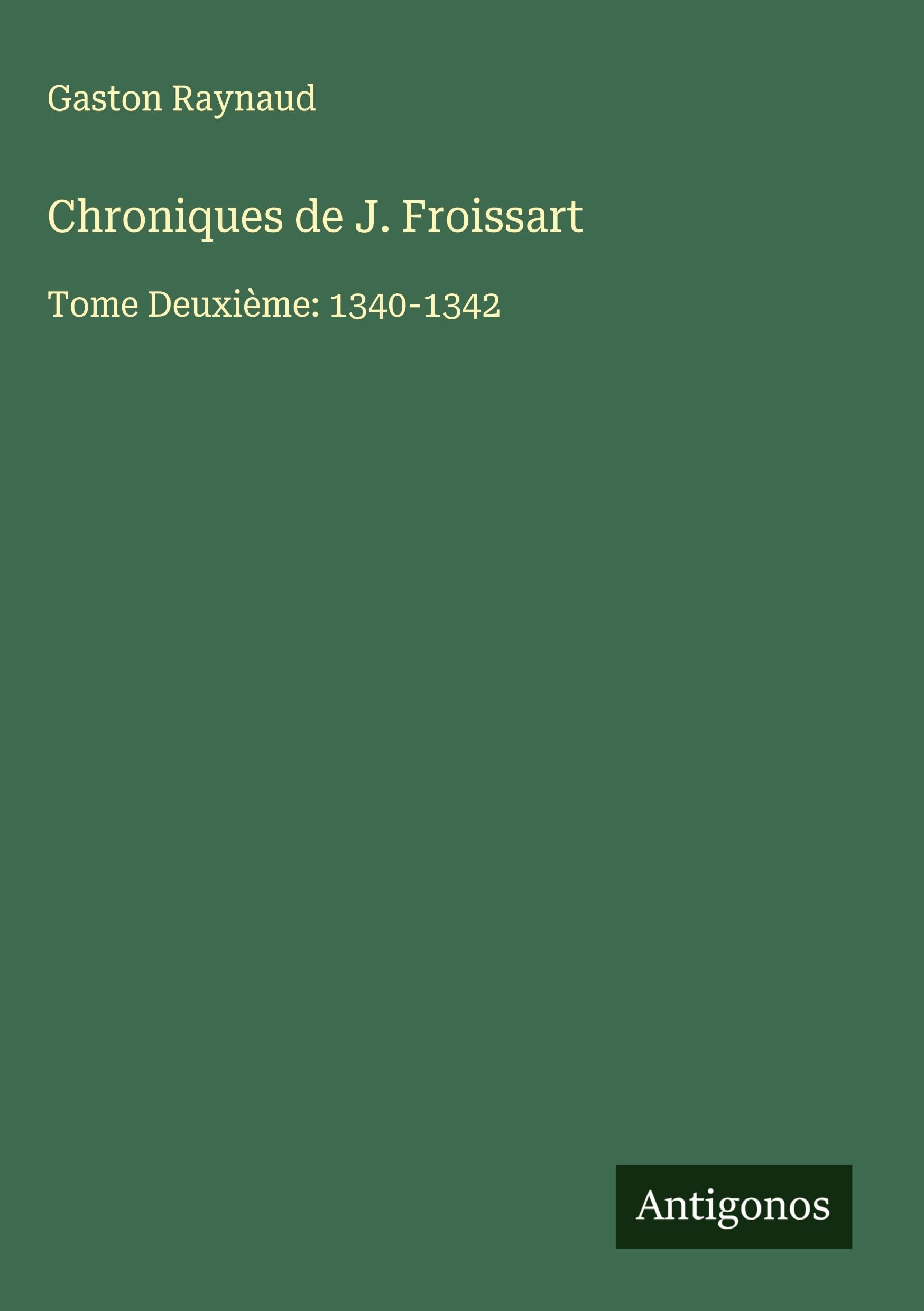 Chroniques de J. Froissart Classics