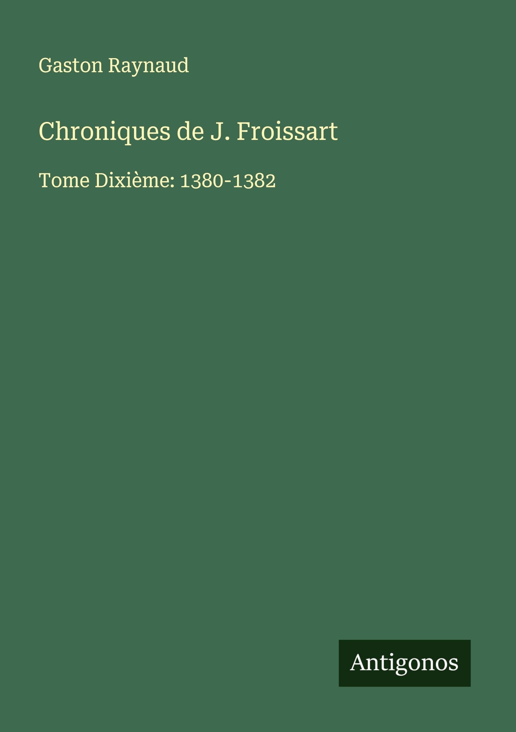 Chroniques de J. Froissart Classics