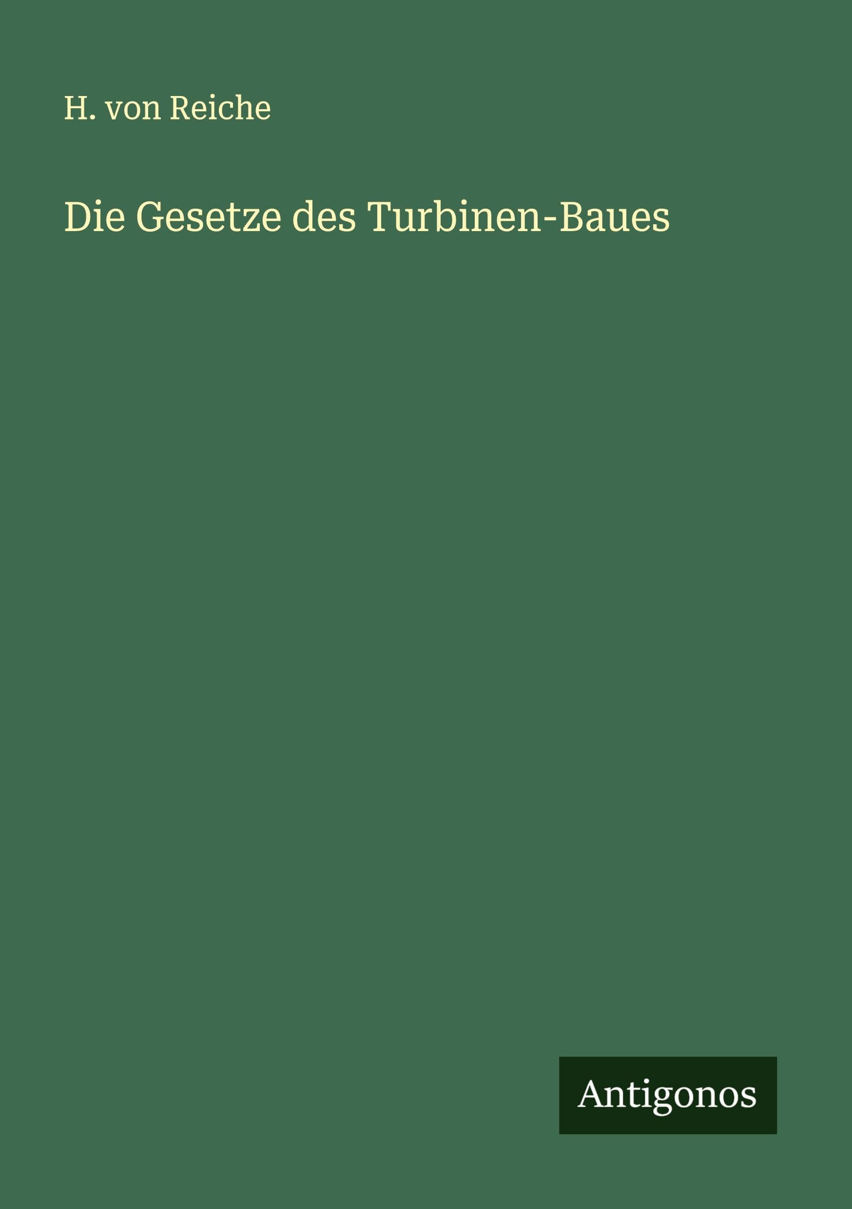 Die Gesetze des Turbinen-Baues Classics