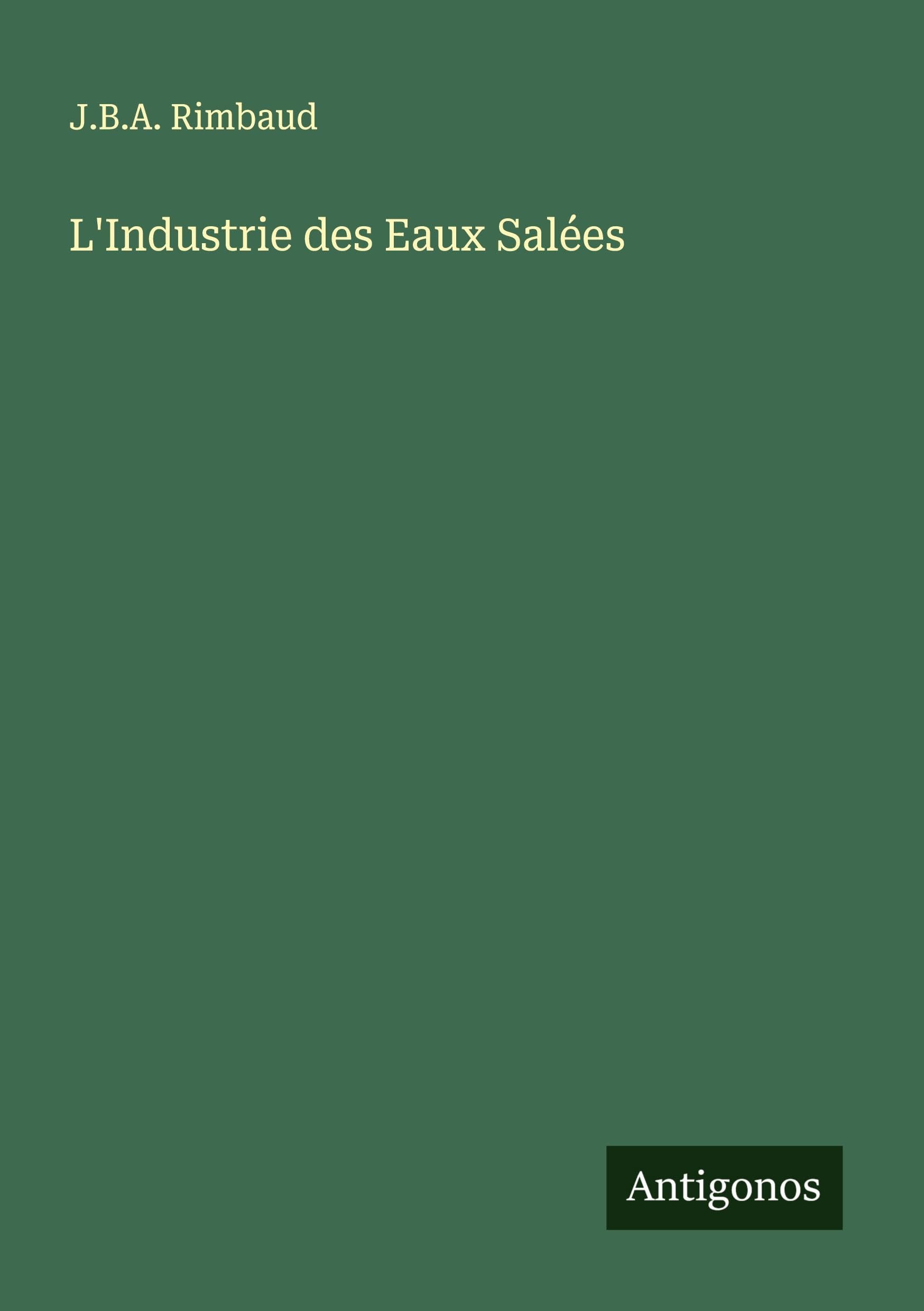 L'Industrie des Eaux Salées Classics