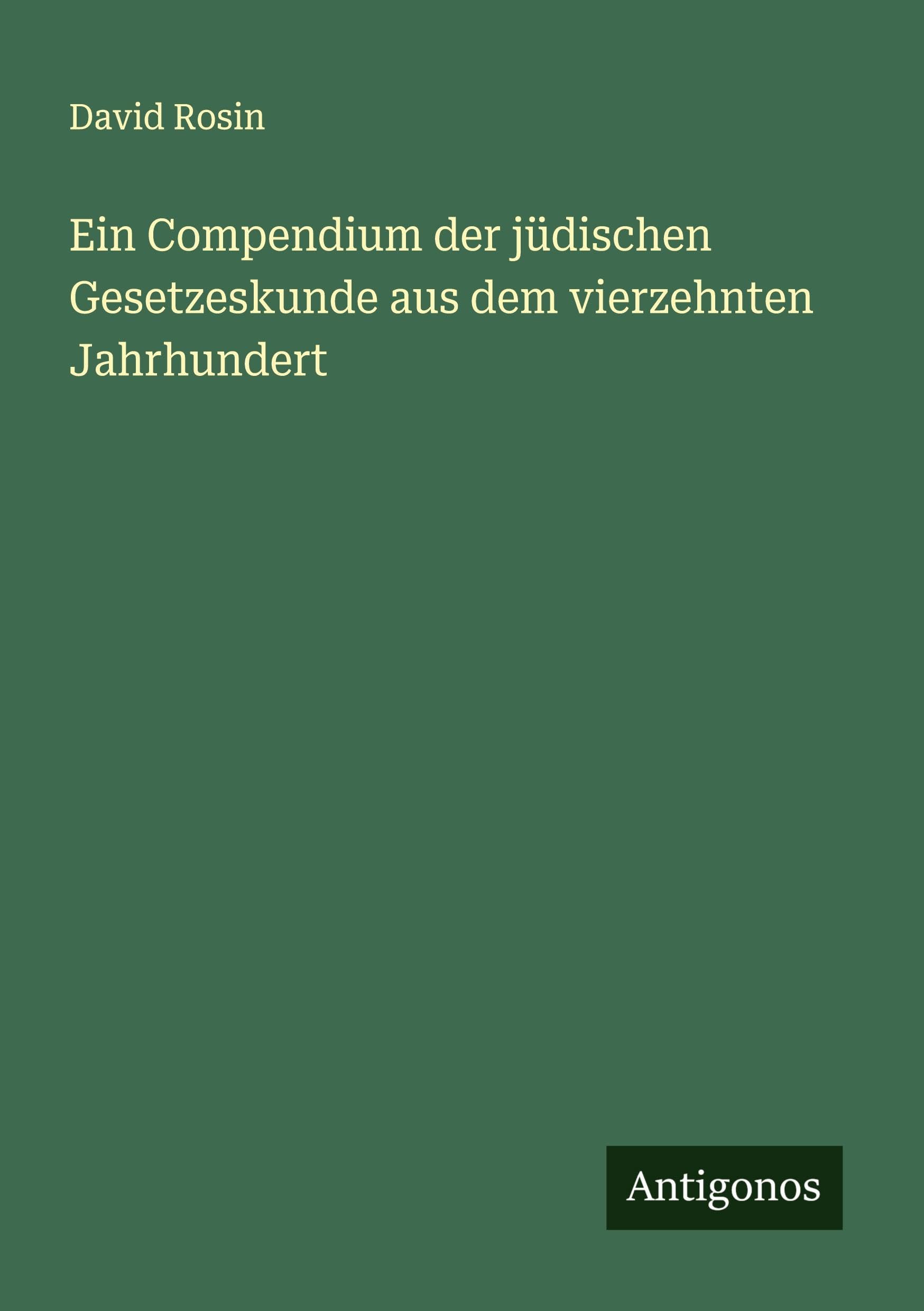 Ein Compendium der jüdischen Gesetzeskunde aus dem vierzehnten Jahrhundert Classics