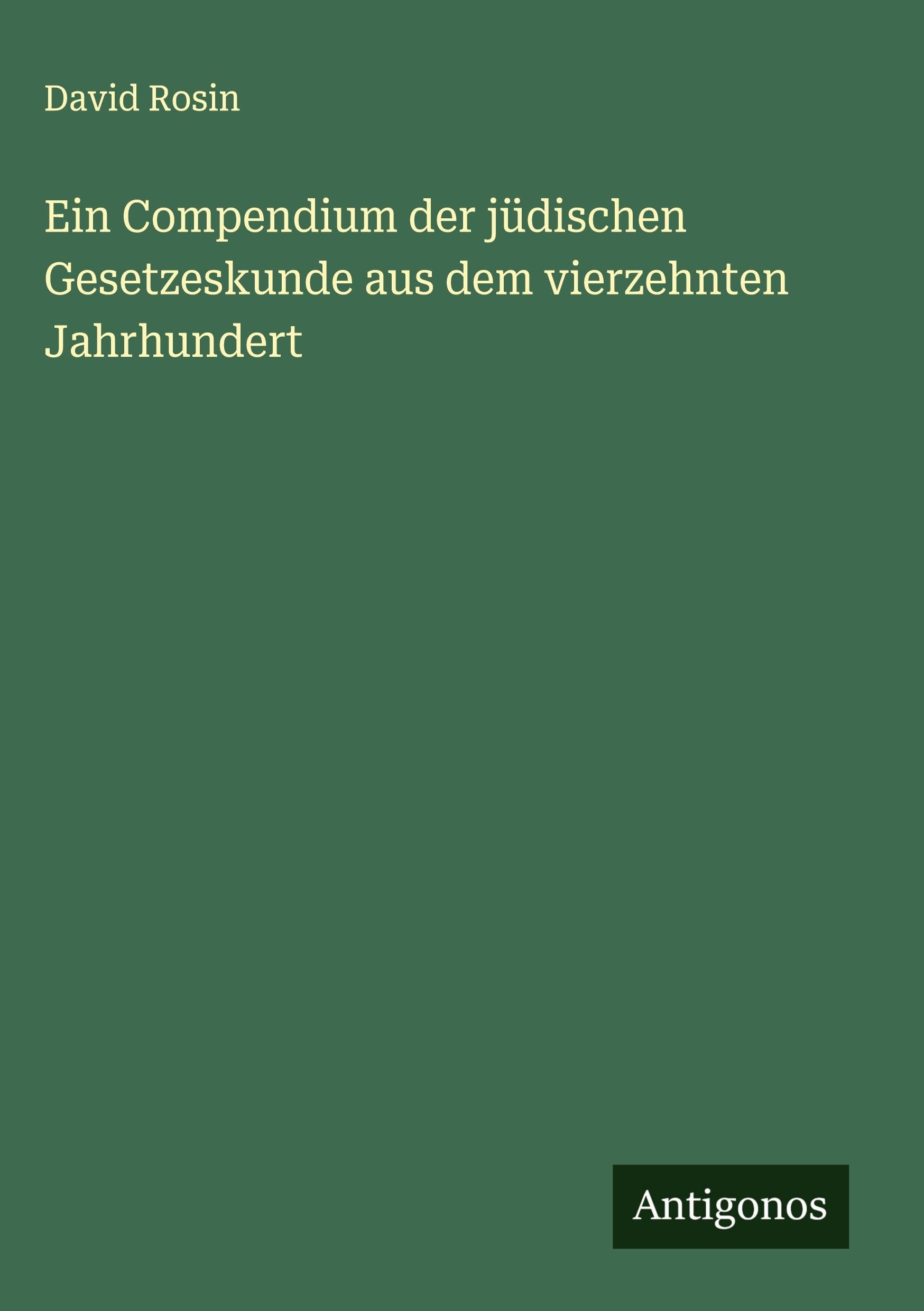 Ein Compendium der jüdischen Gesetzeskunde aus dem vierzehnten Jahrhundert Classics