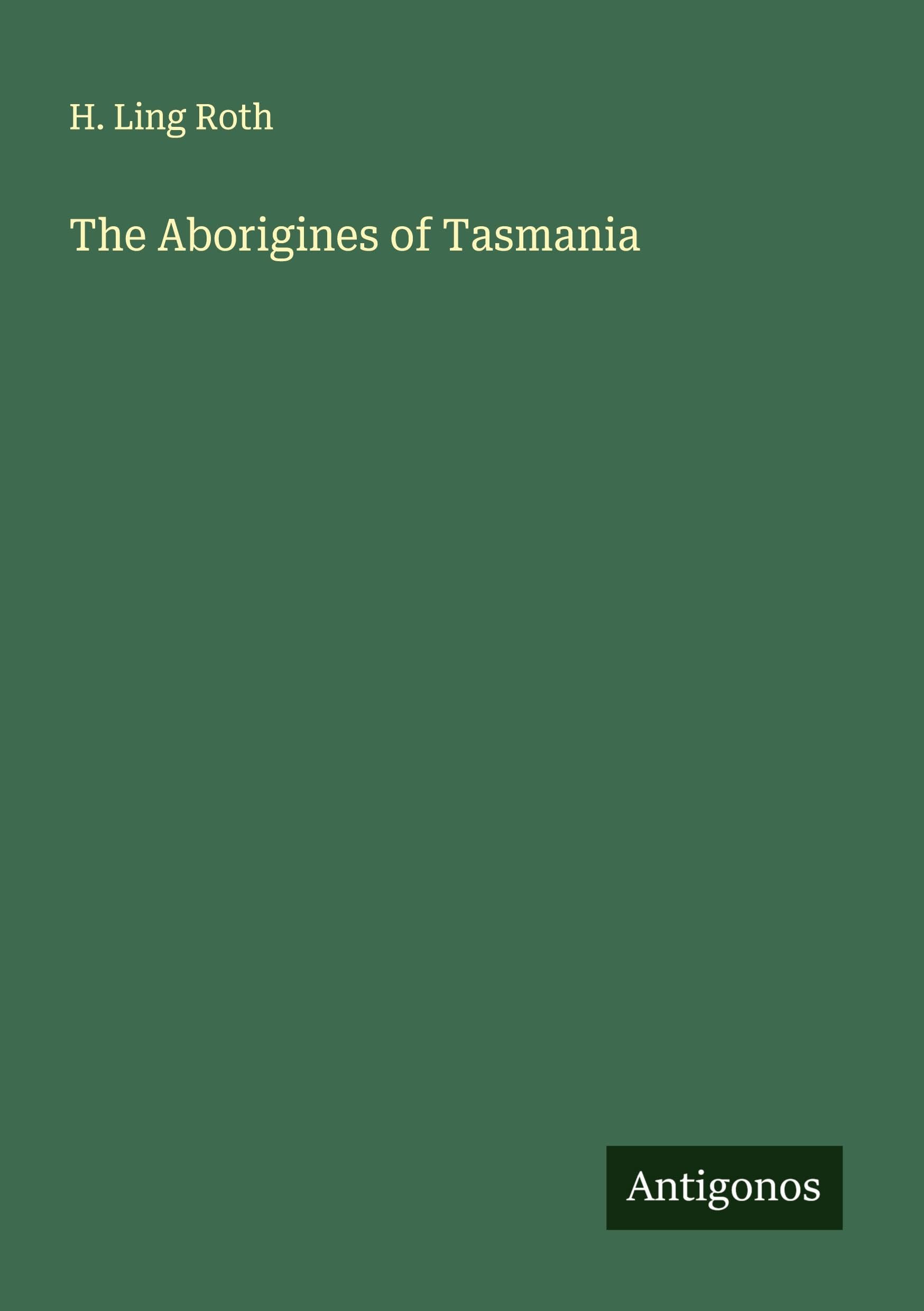 The Aborigines of Tasmania Classics