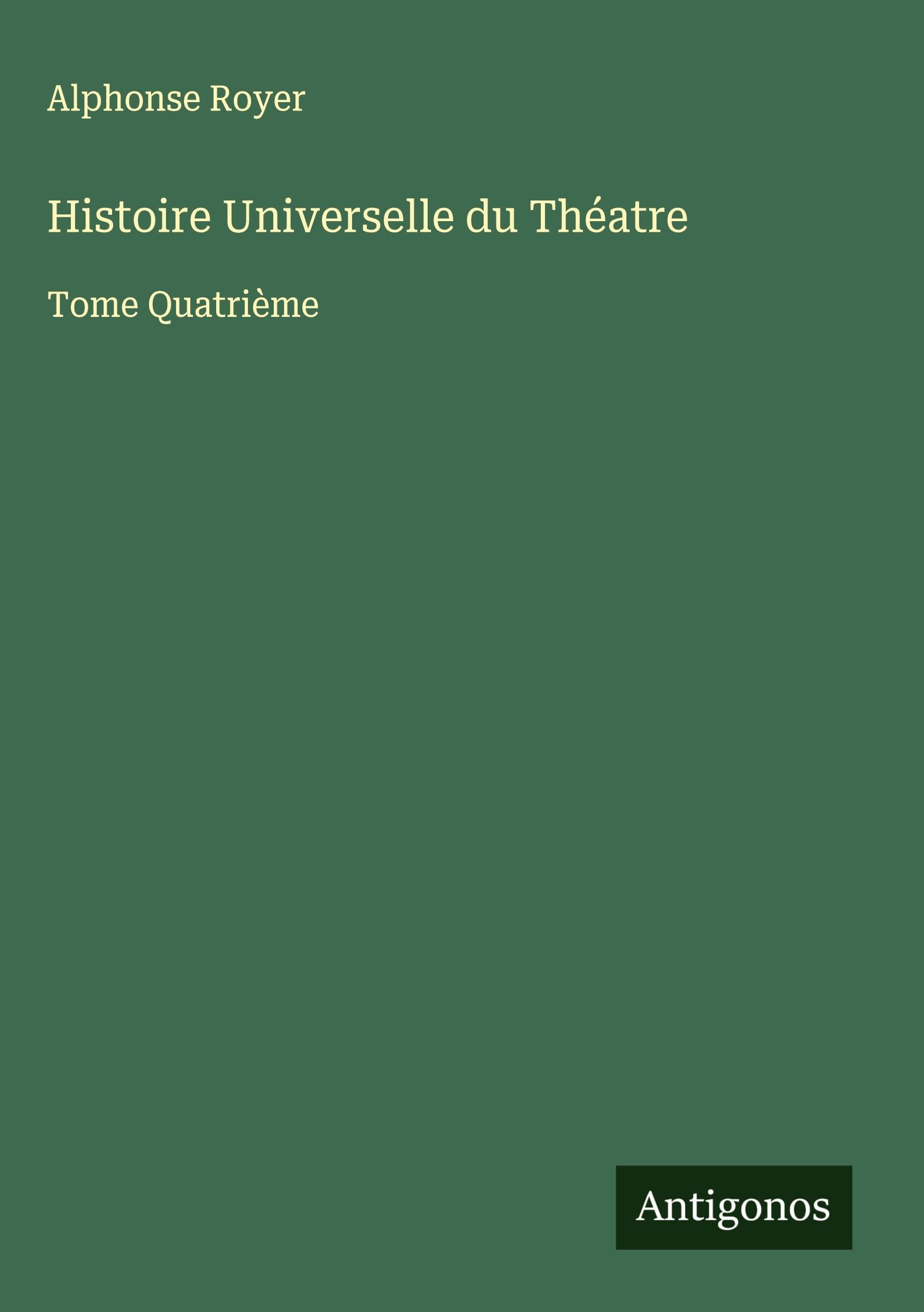 Product Image: Histoire Universelle du Théatre