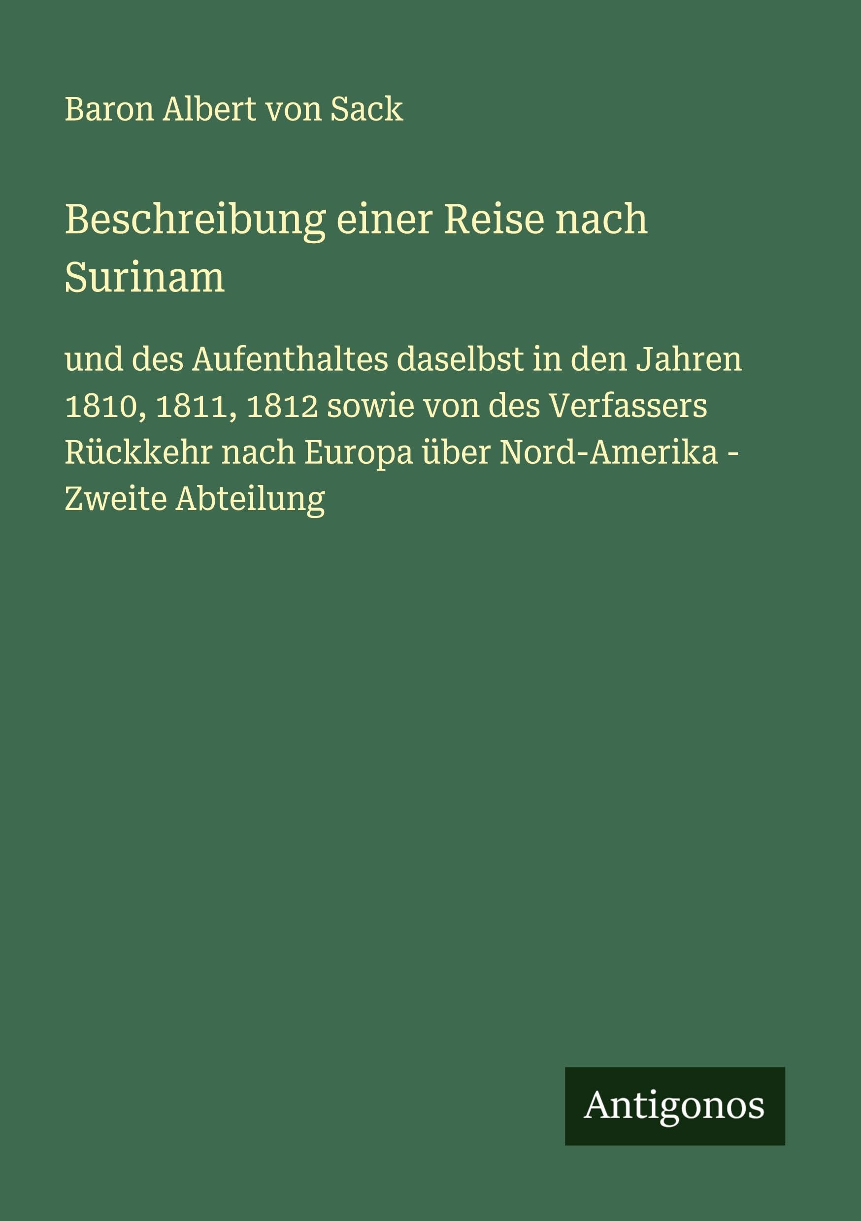 Beschreibung einer Reise nach Surinam Classics