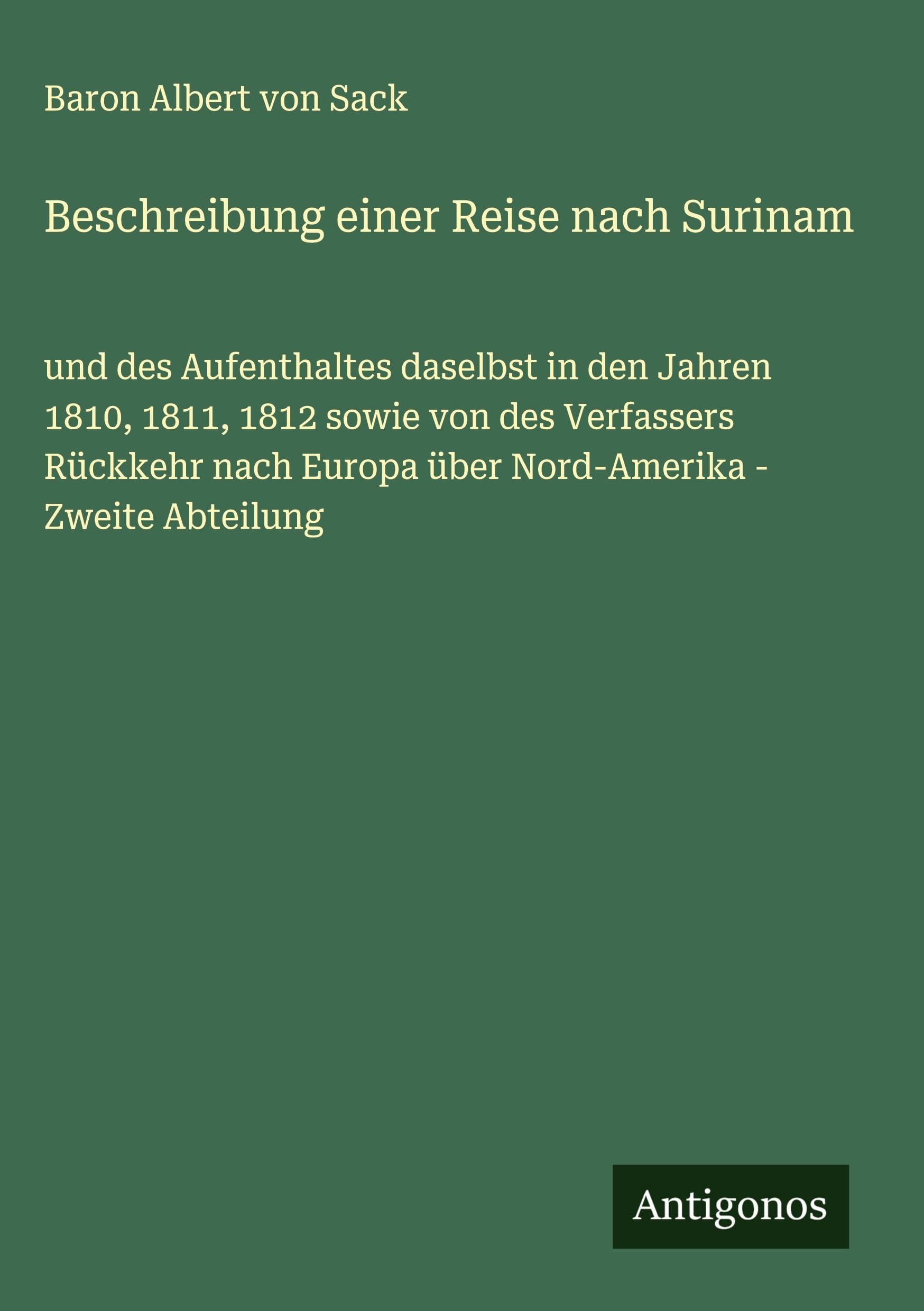 Beschreibung einer Reise nach Surinam Classics