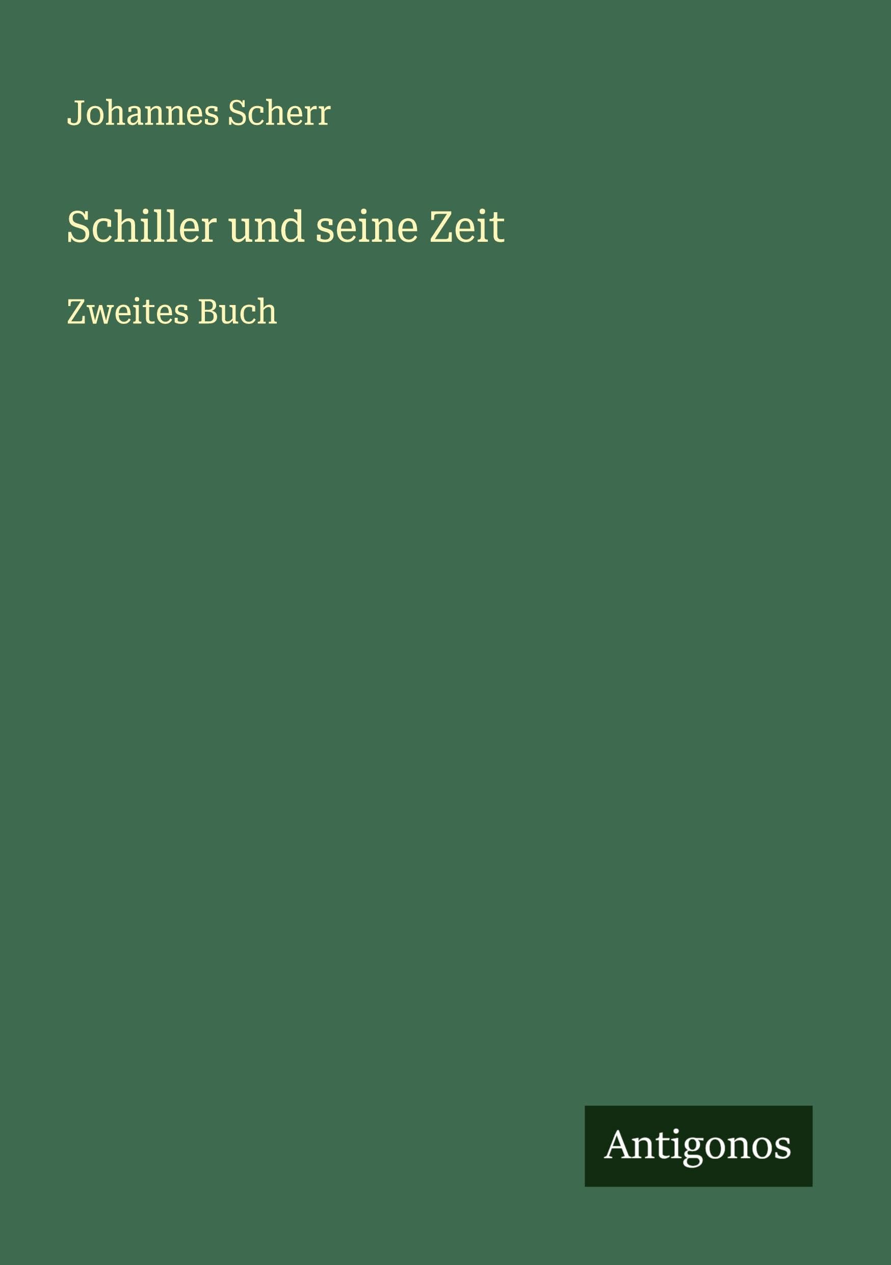 Schiller und seine Zeit Classics
