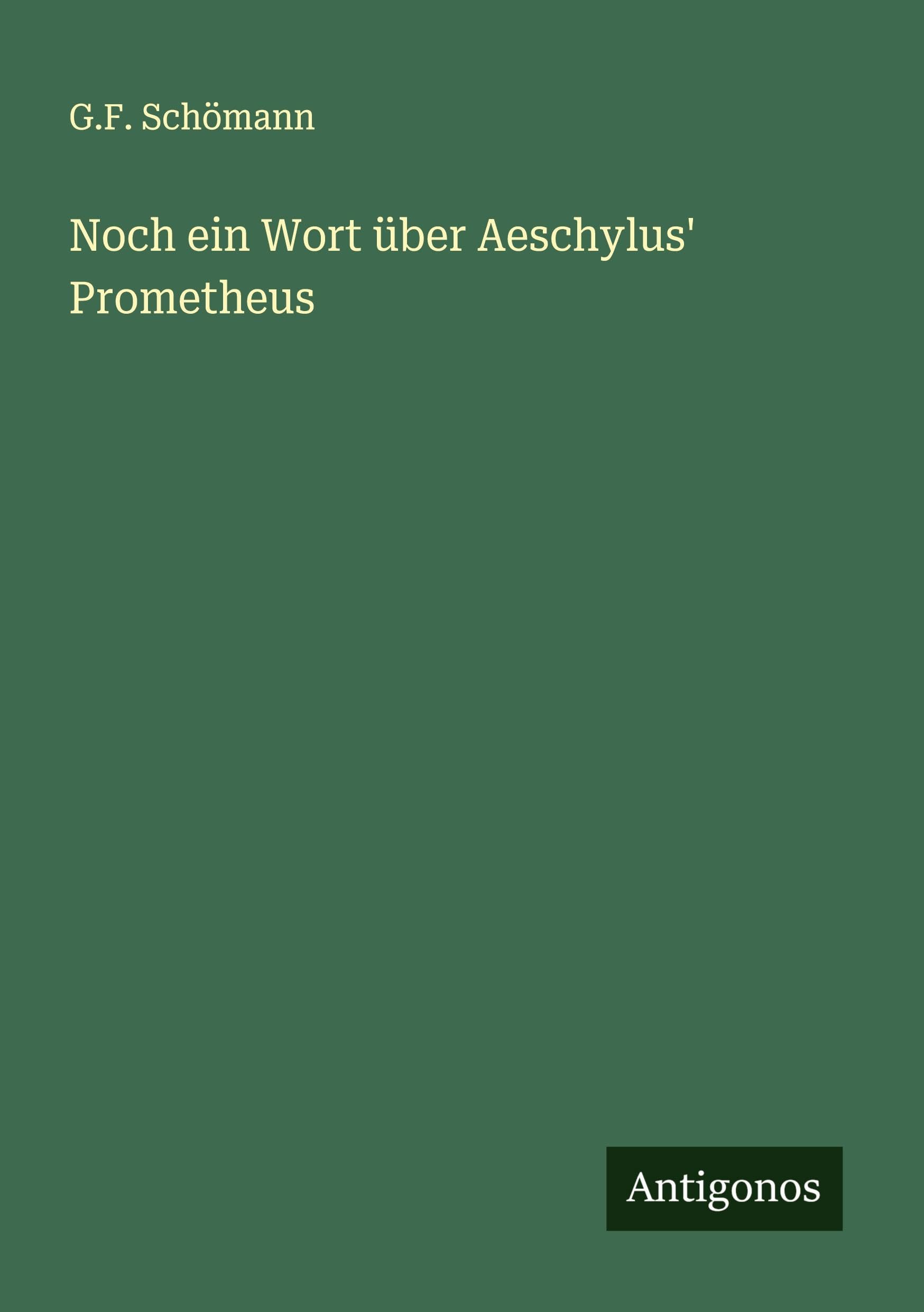 Noch ein Wort über Aeschylus' Prometheus Classics