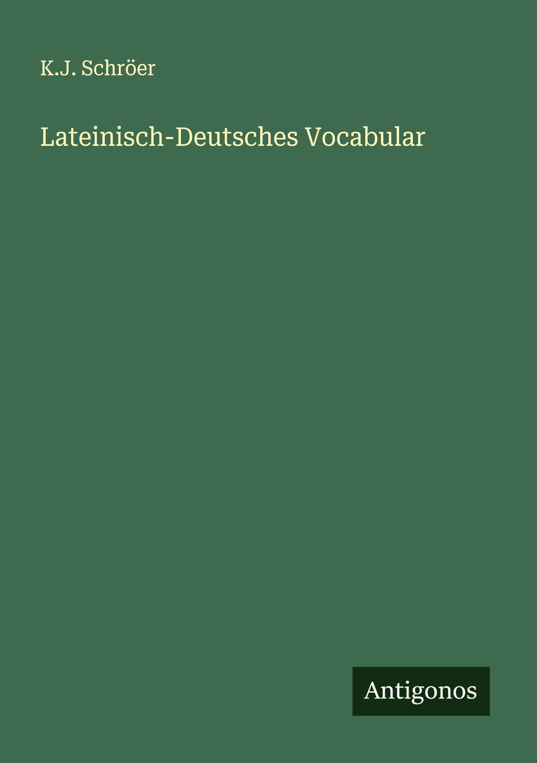 Lateinisch-Deutsches Vocabular Classics