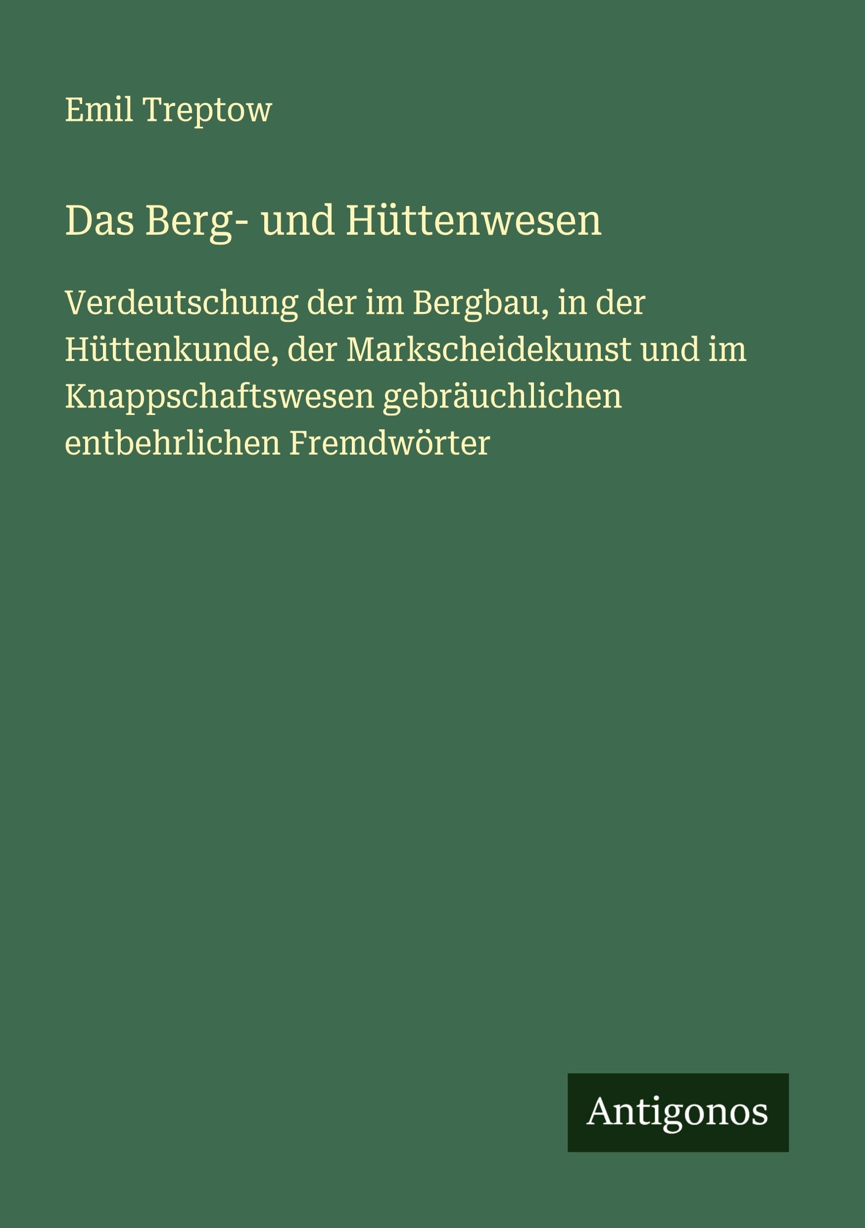 Das Berg- und Hüttenwesen Classics