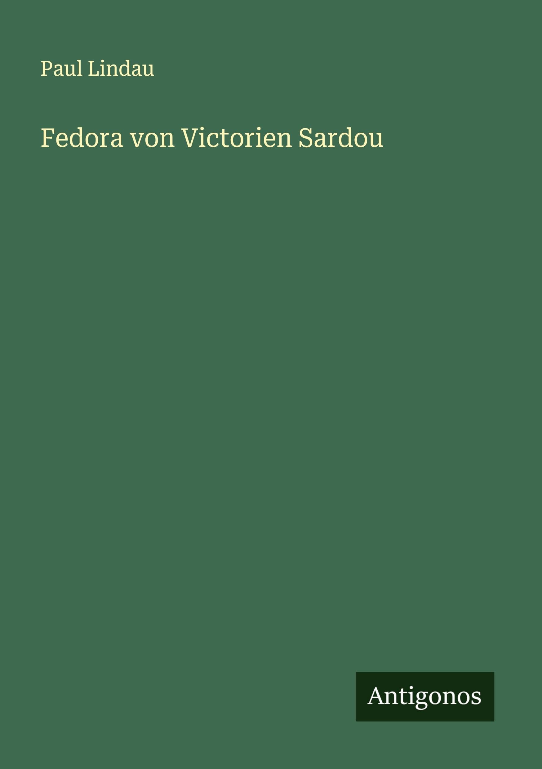 Fedora von Victorien Sardou Classics