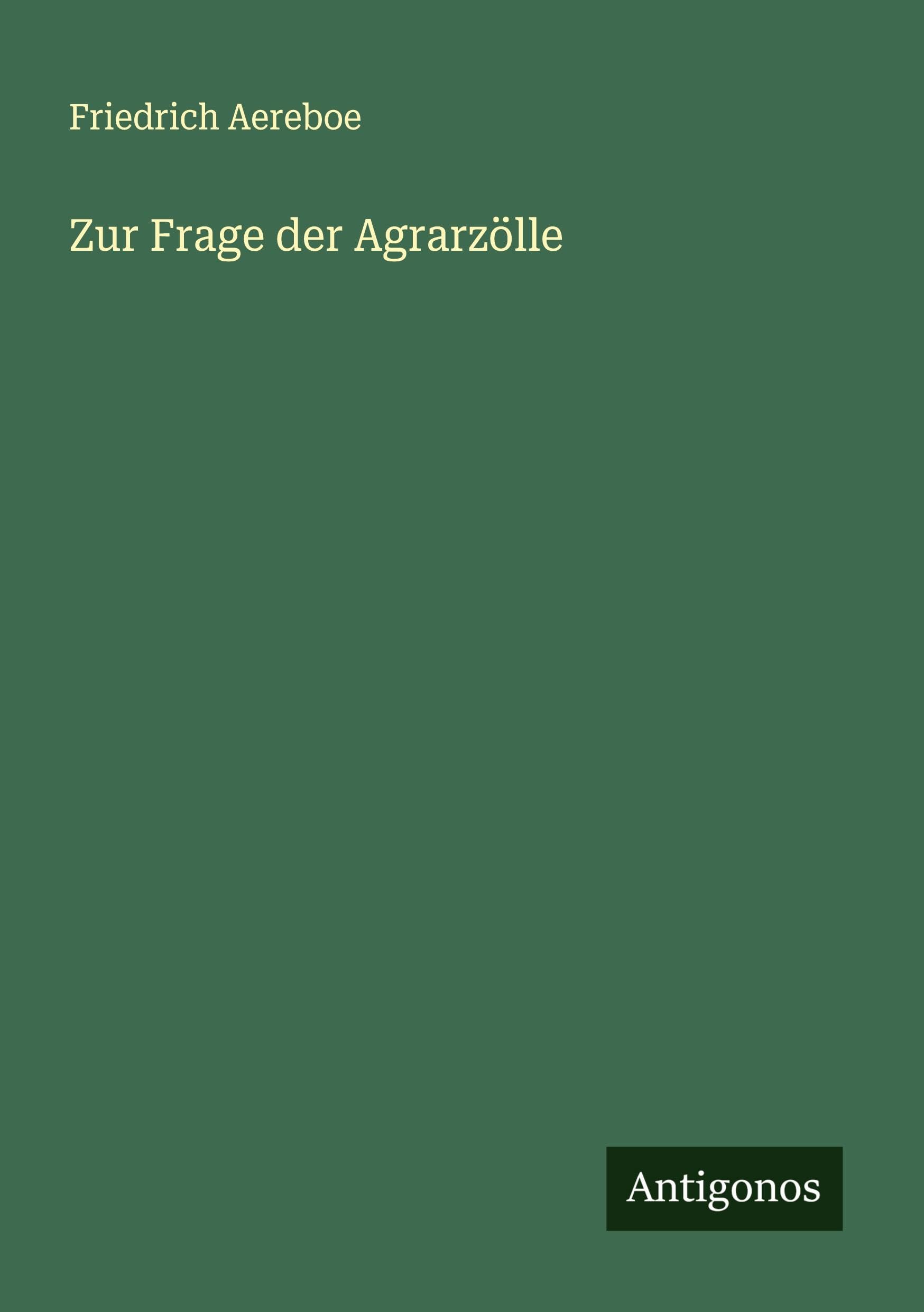 Zur Frage der Agrarzölle Classics