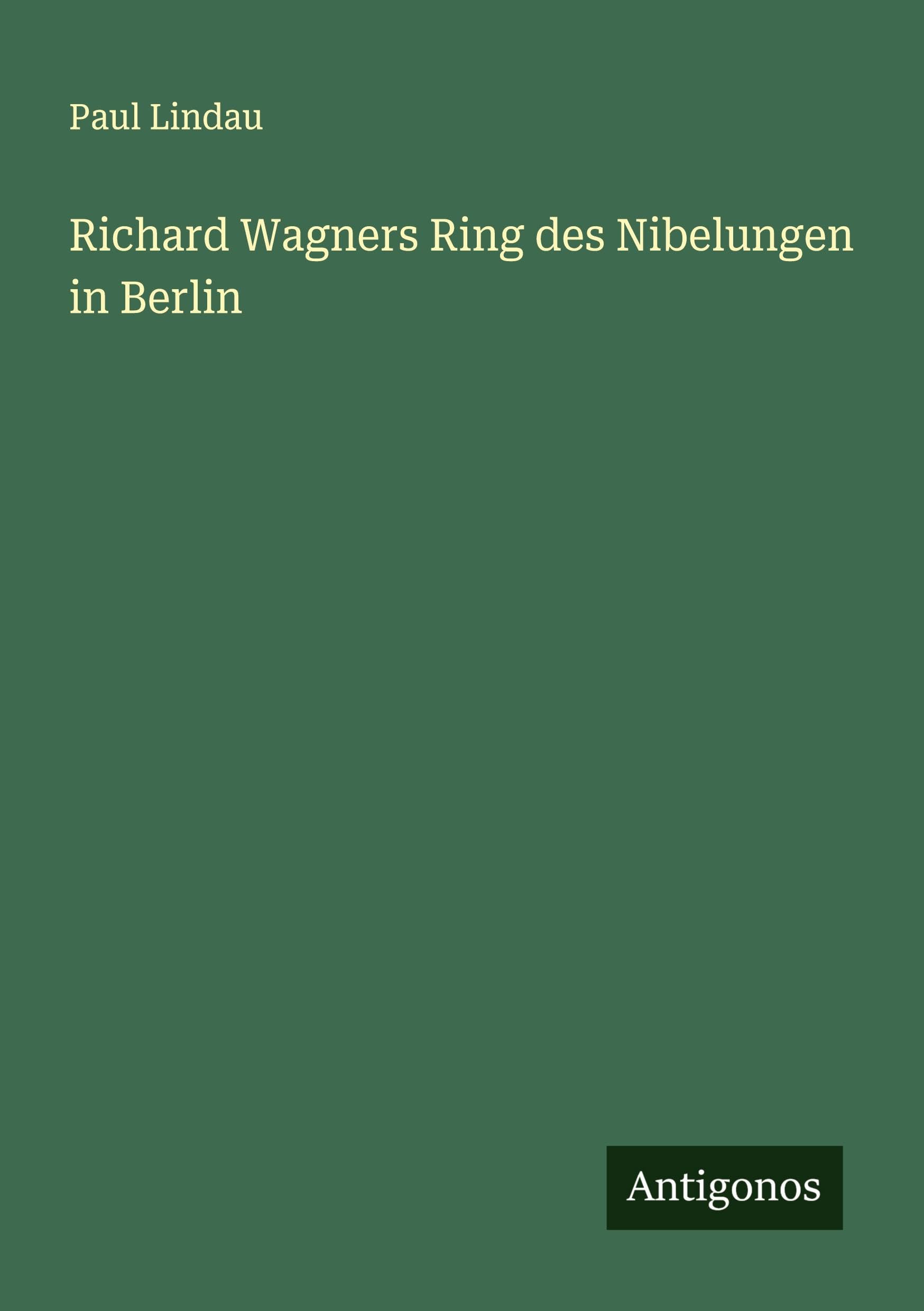 Richard Wagners Ring des Nibelungen in Berlin Classics