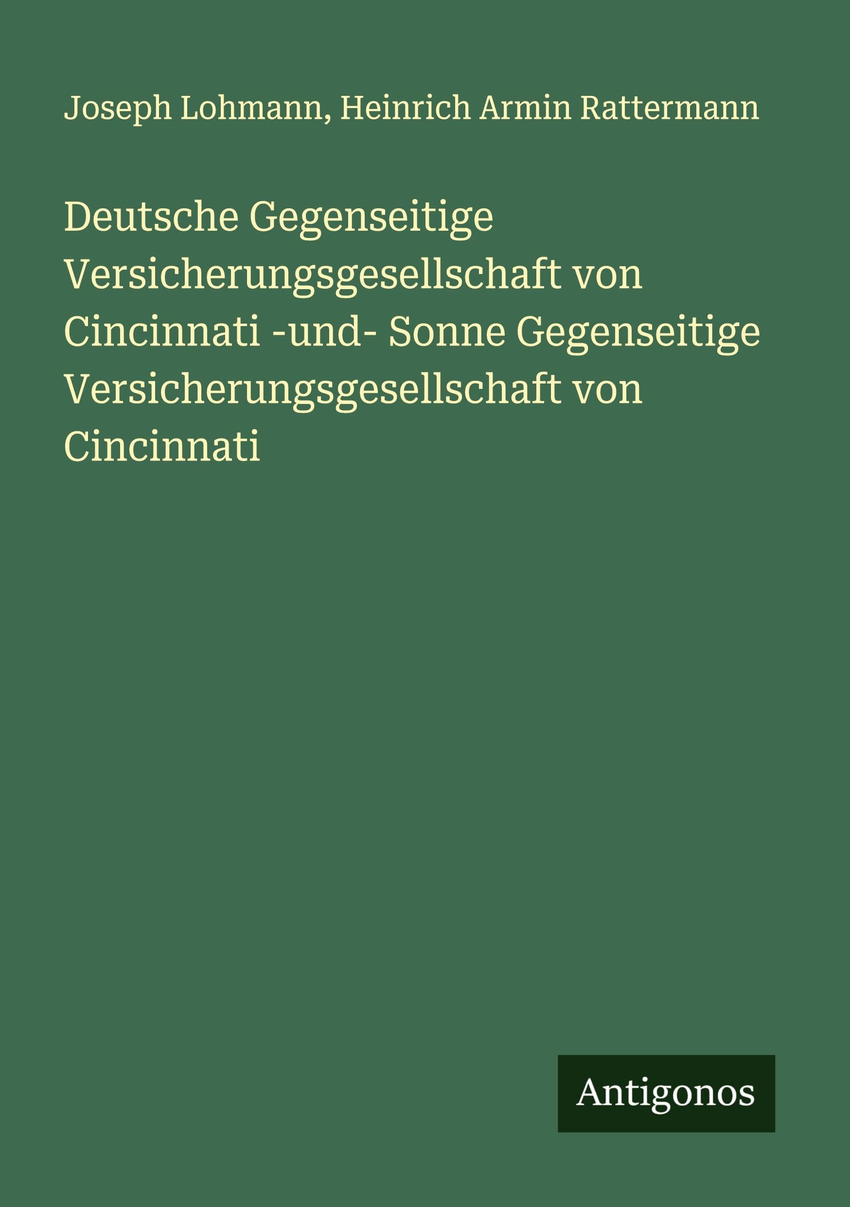 Deutsche Gegenseitige Versicherungsgesellschaft von Cincinnati -und- Sonne Gegenseitige Versicherungsgesellschaft von Cincinnati Classics