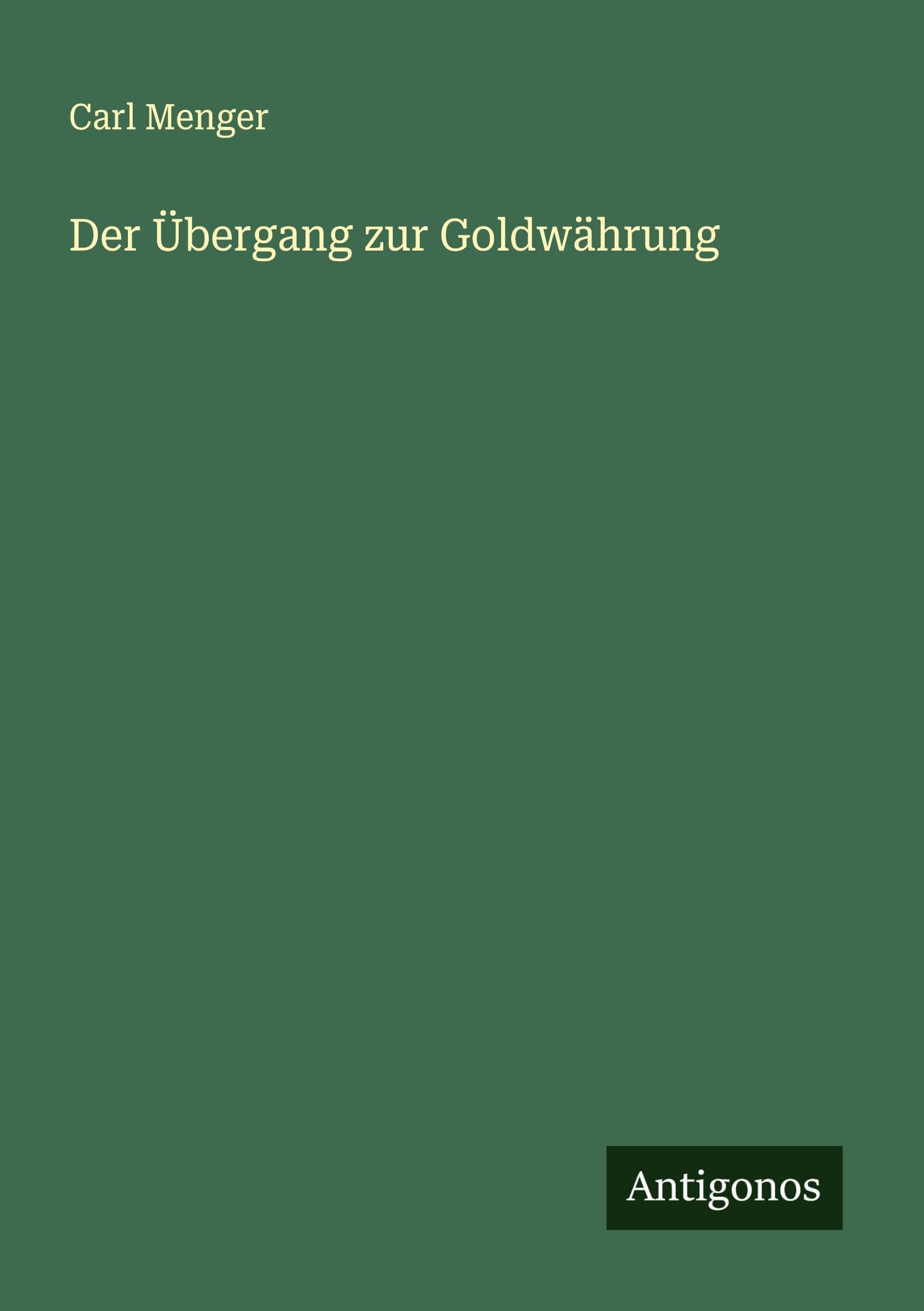 Der Übergang zur Goldwährung Classics