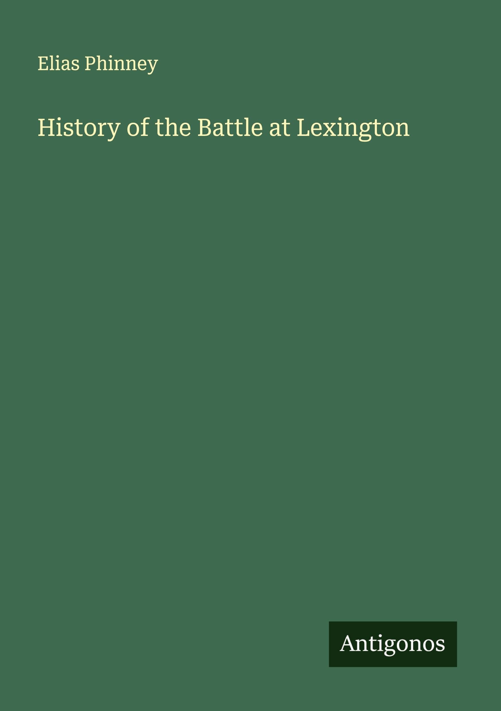 History of the Battle at Lexington Classics