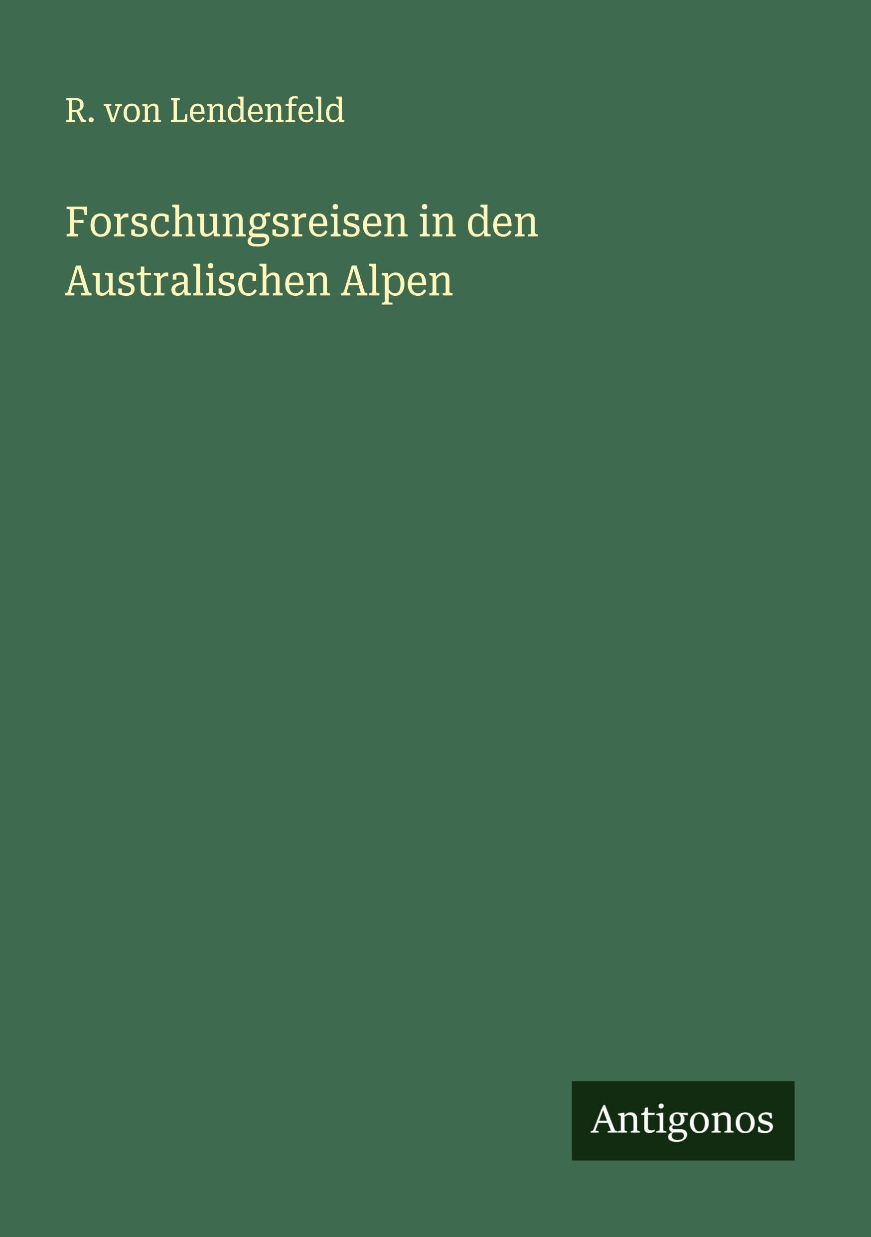 Forschungsreisen in den Australischen Alpen Classics