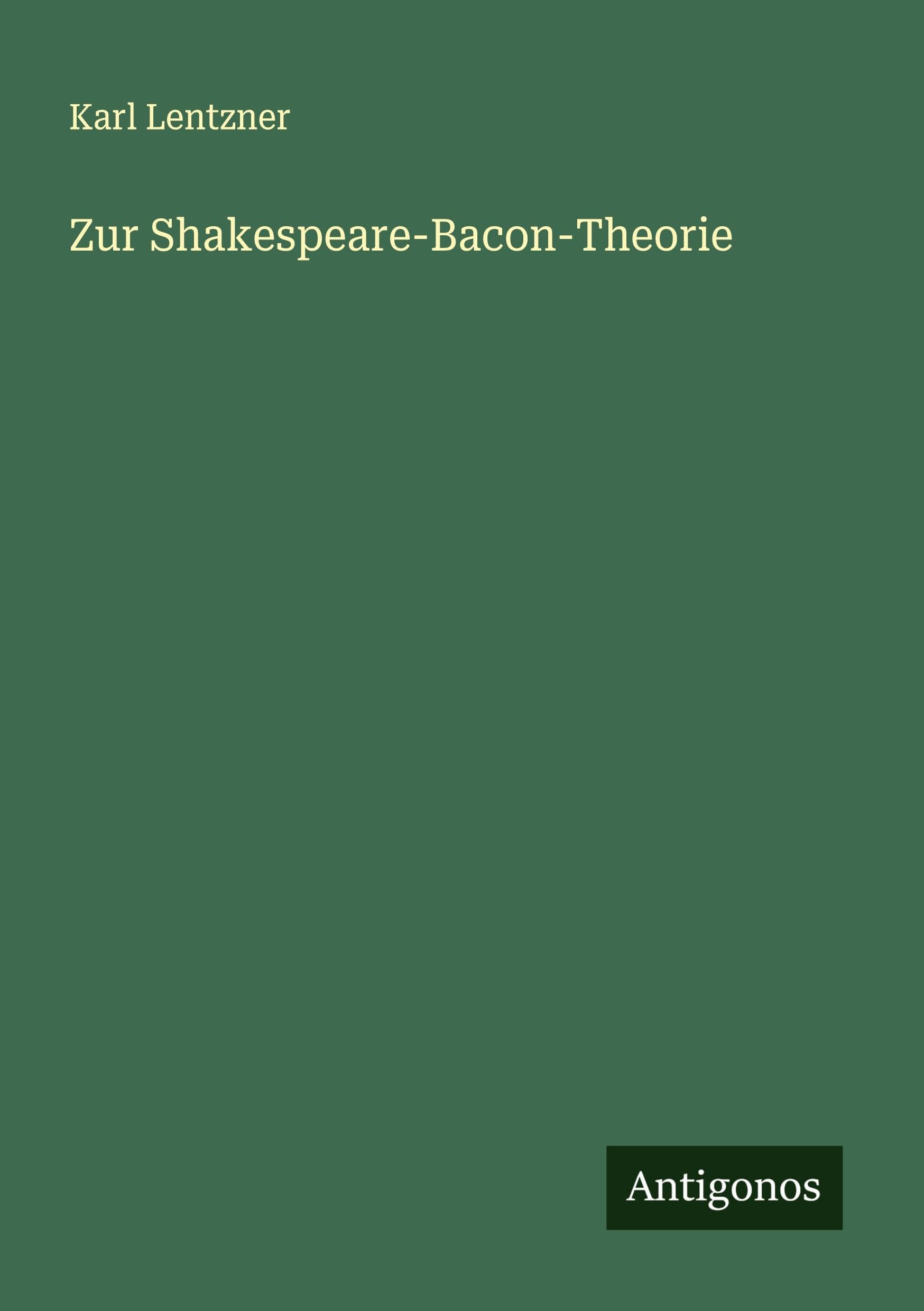 Zur Shakespeare-Bacon-Theorie Classics