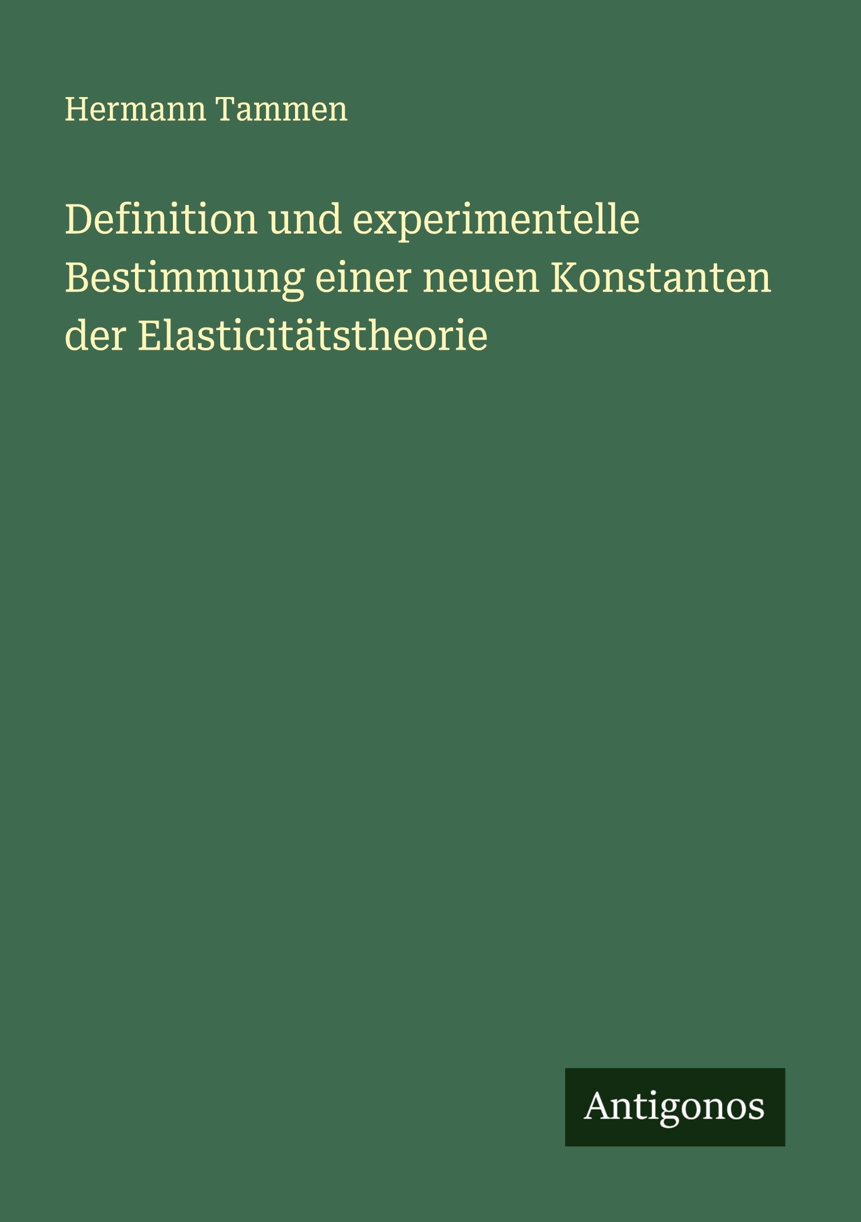 Definition und experimentelle Bestimmung einer neuen Konstanten der Elasticitätstheorie Classics