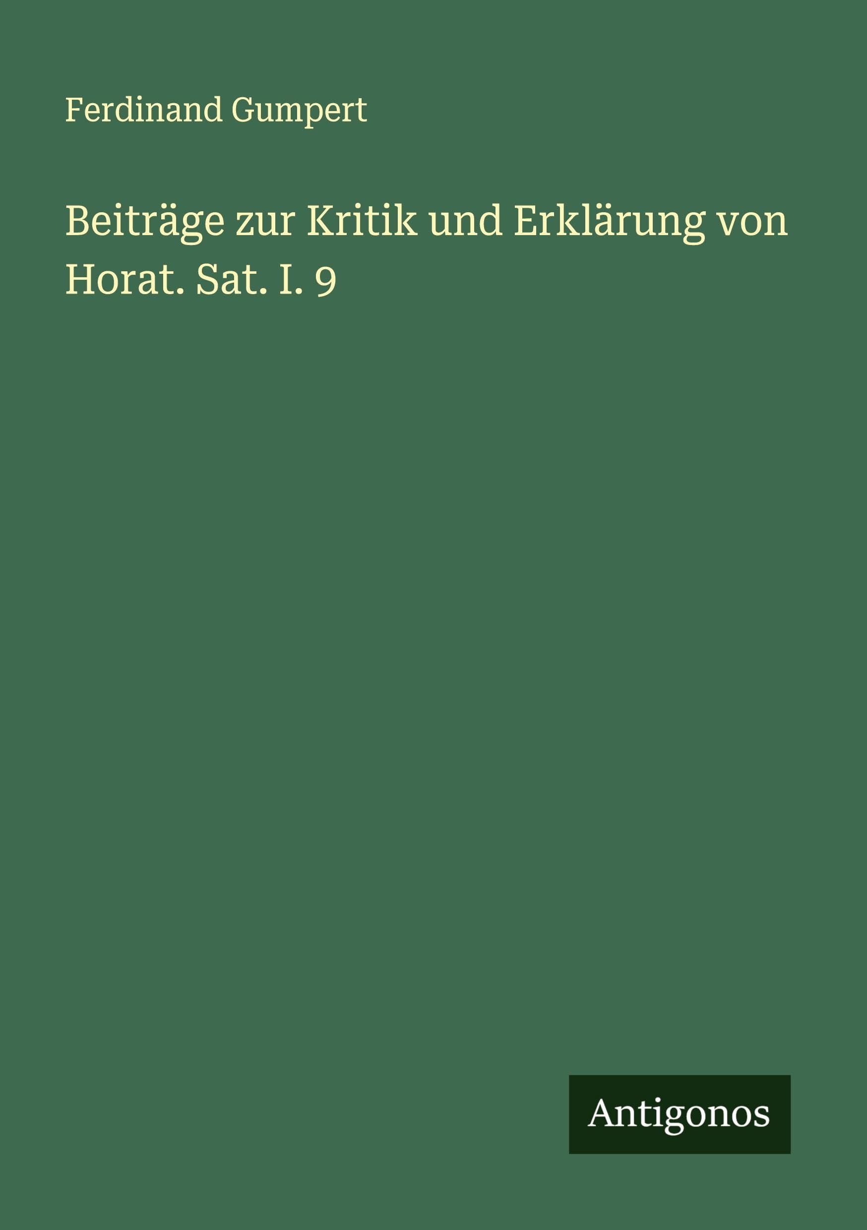 Beiträge zur Kritik und Erklärung von Horat. Sat. I. 9 Classics