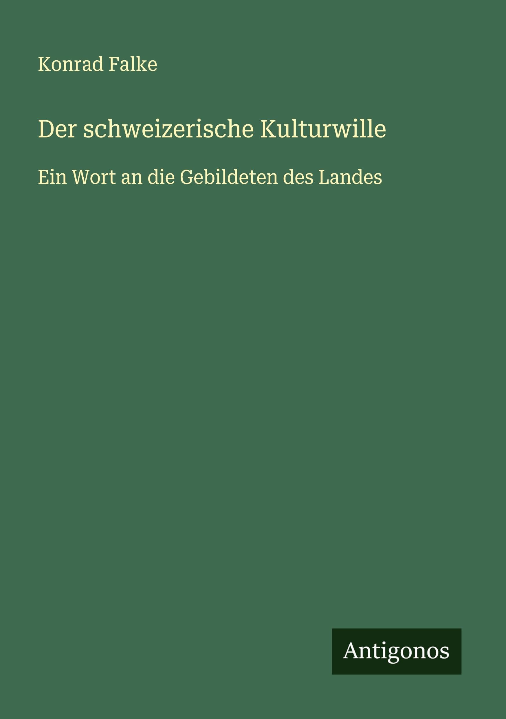 Der schweizerische Kulturwille Classics