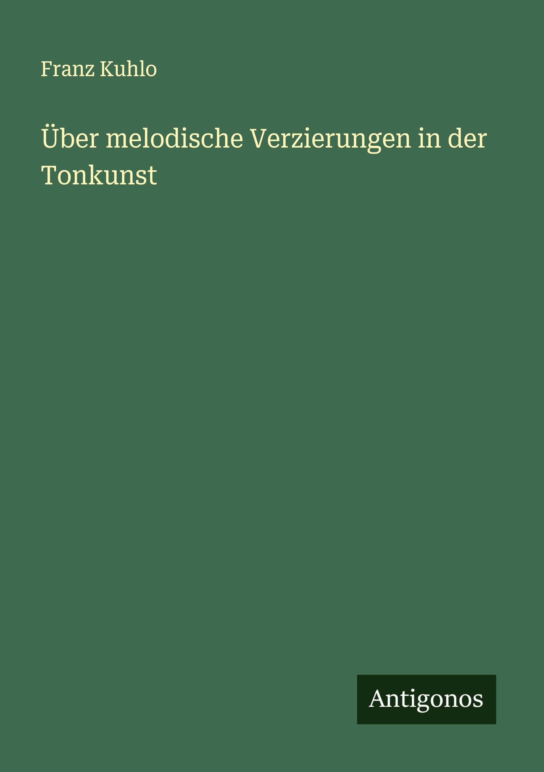 Über melodische Verzierungen in der Tonkunst Classics