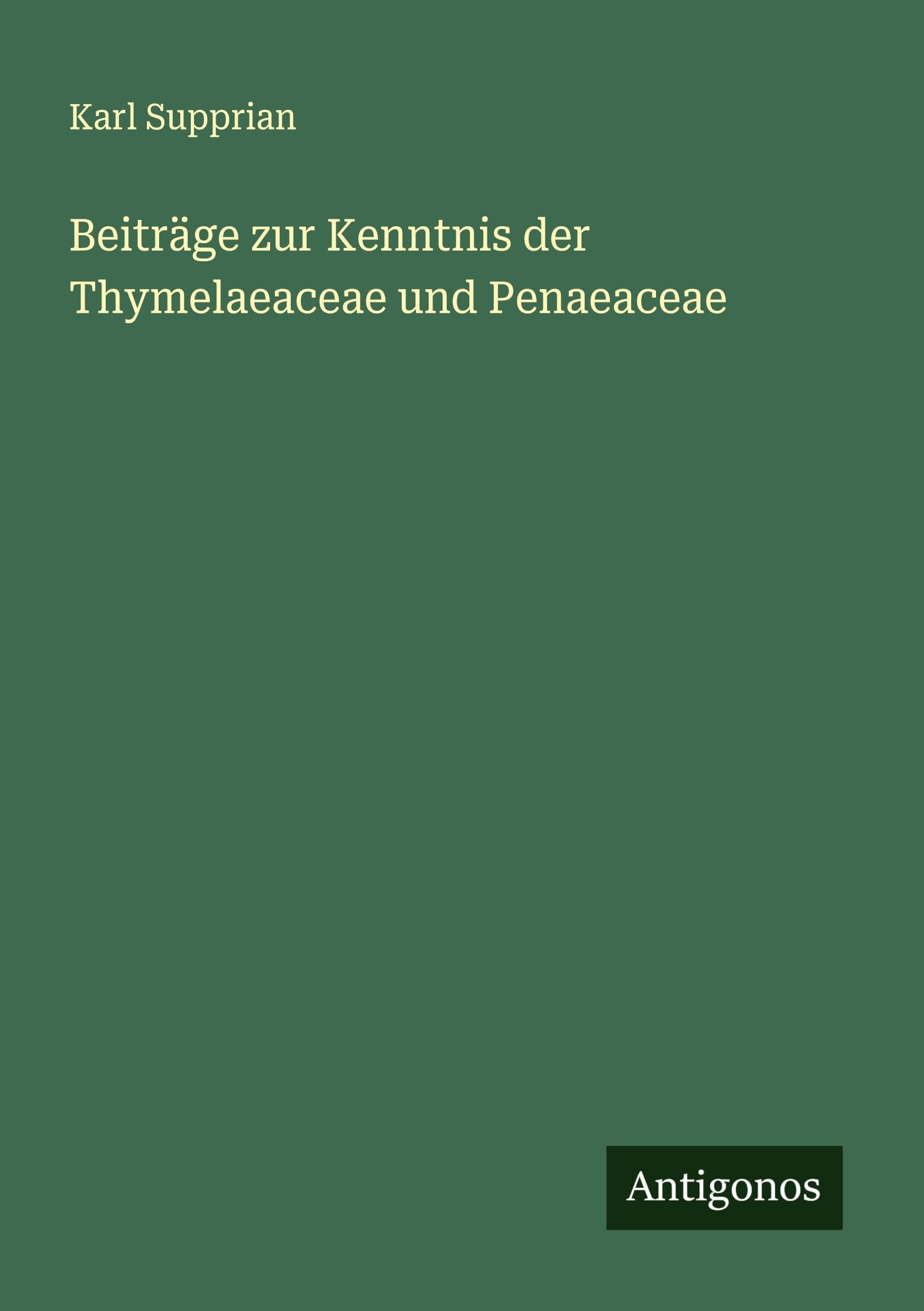 Beiträge zur Kenntnis der Thymelaeaceae und Penaeaceae Classics