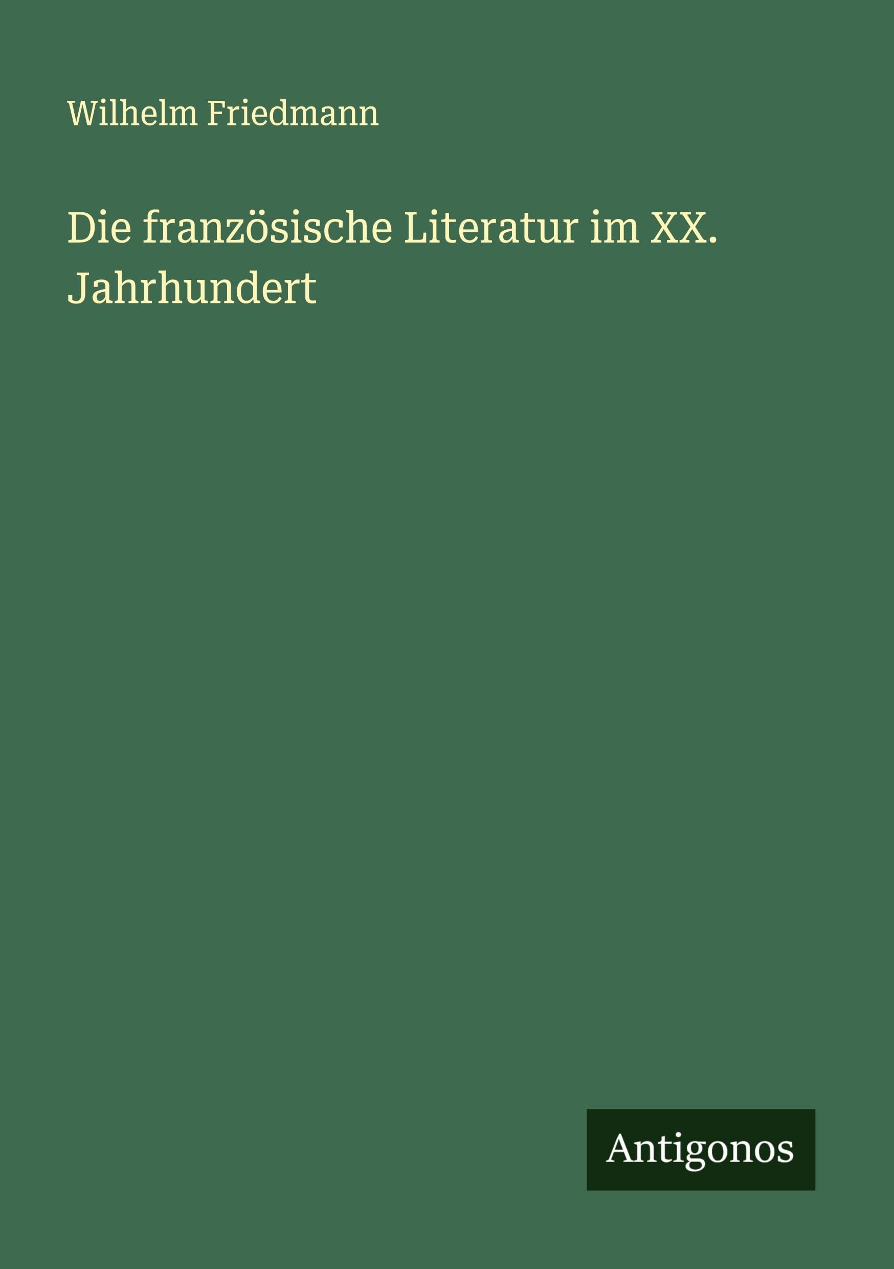 Die französische Literatur im XX. Jahrhundert Classics