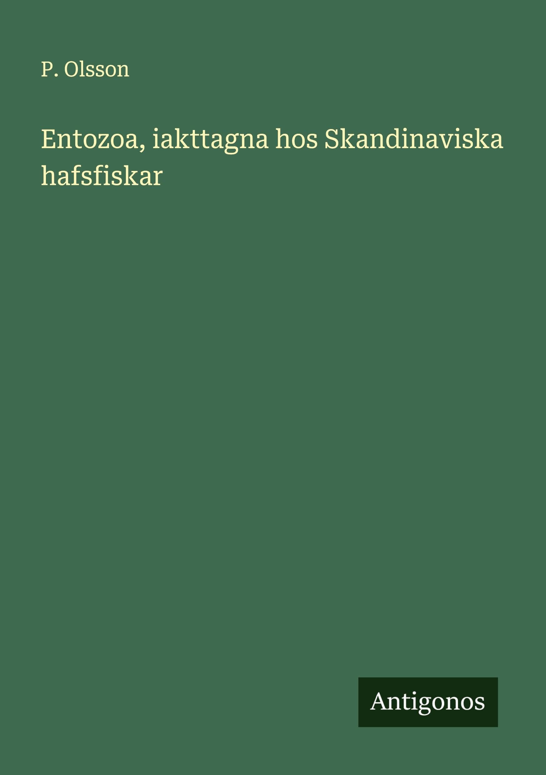 Entozoa, iakttagna hos Skandinaviska hafsfiskar Classics