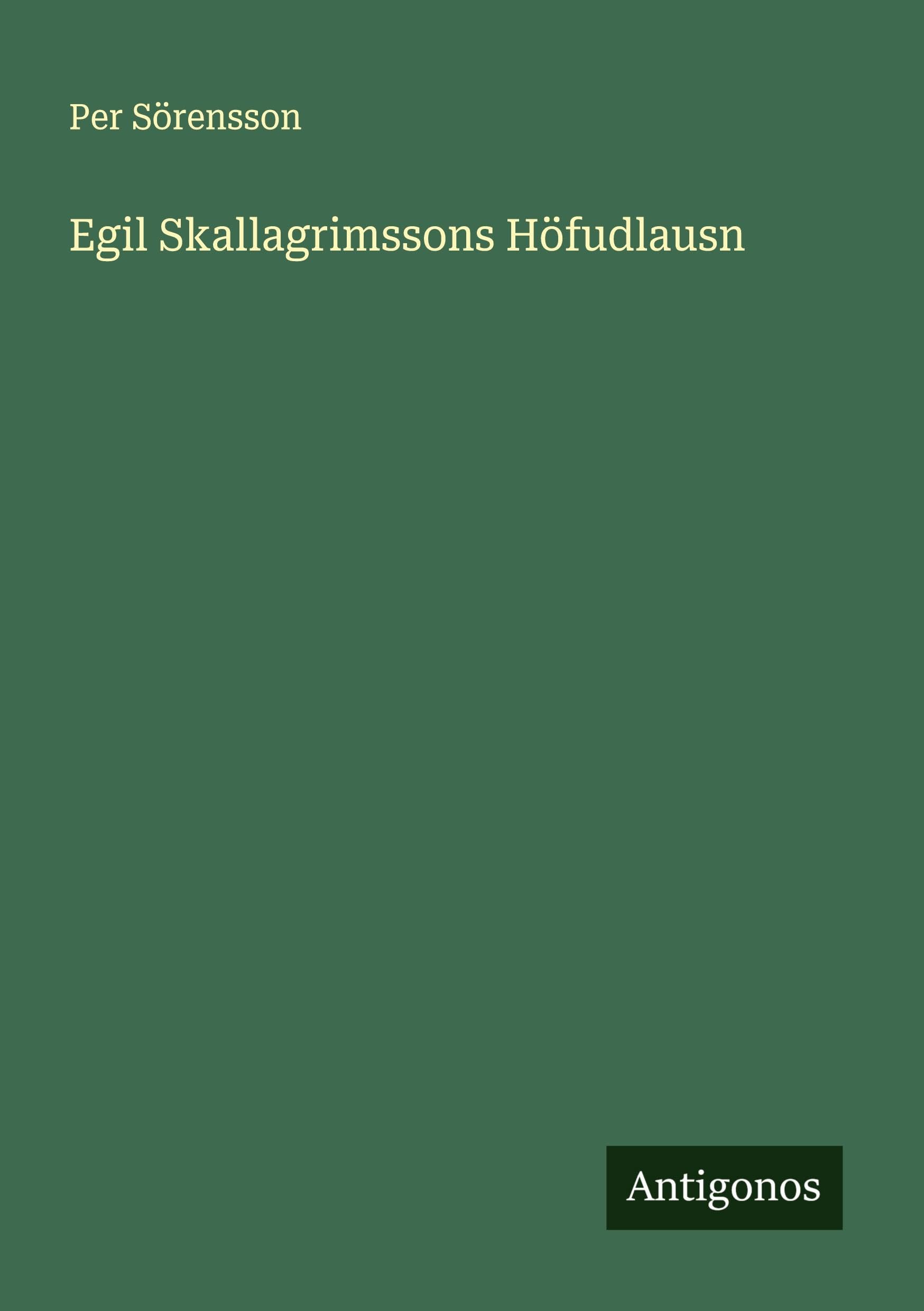 Egil Skallagrimssons Höfudlausn Classics