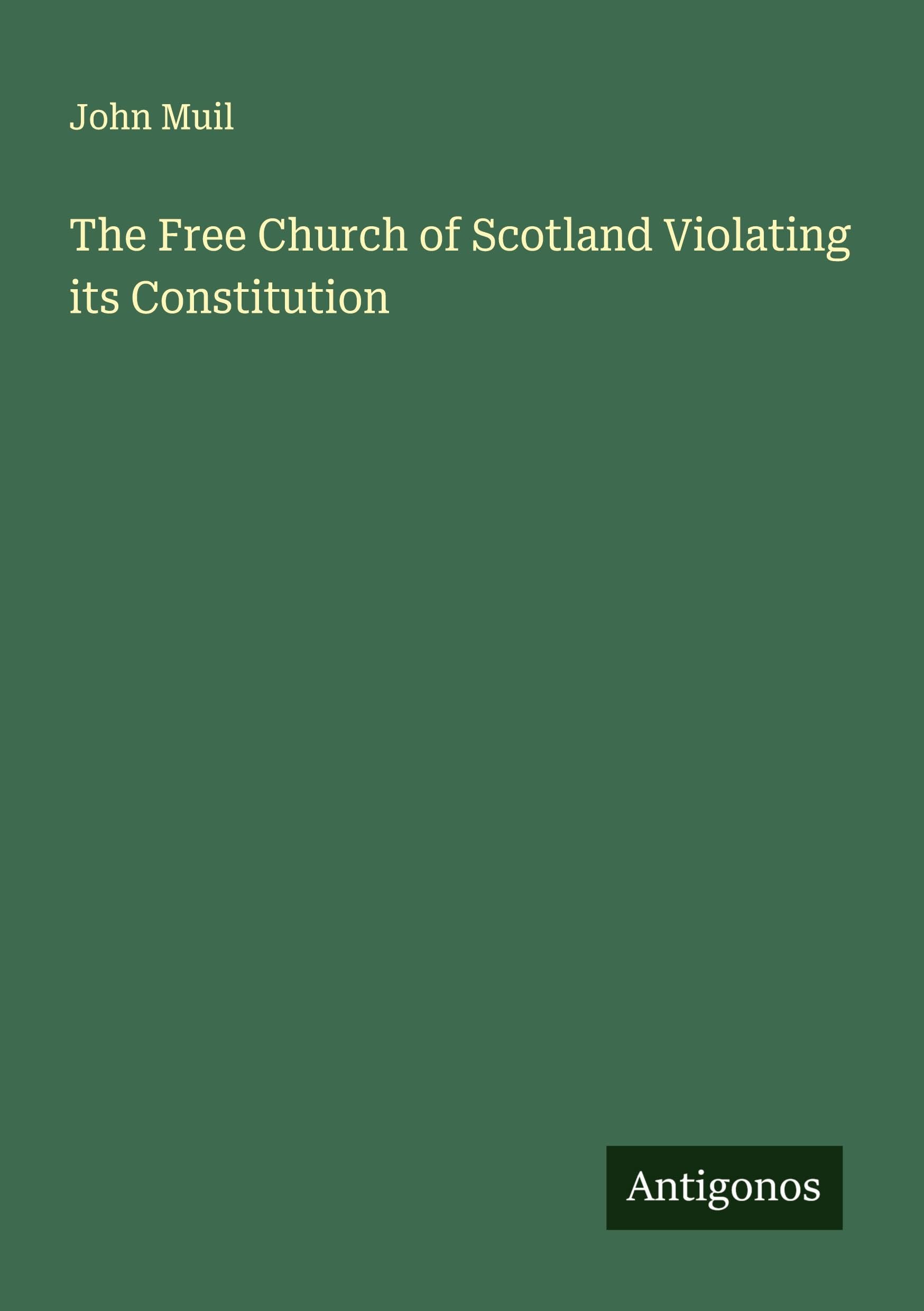 The Free Church of Scotland Violating its Constitution Classics