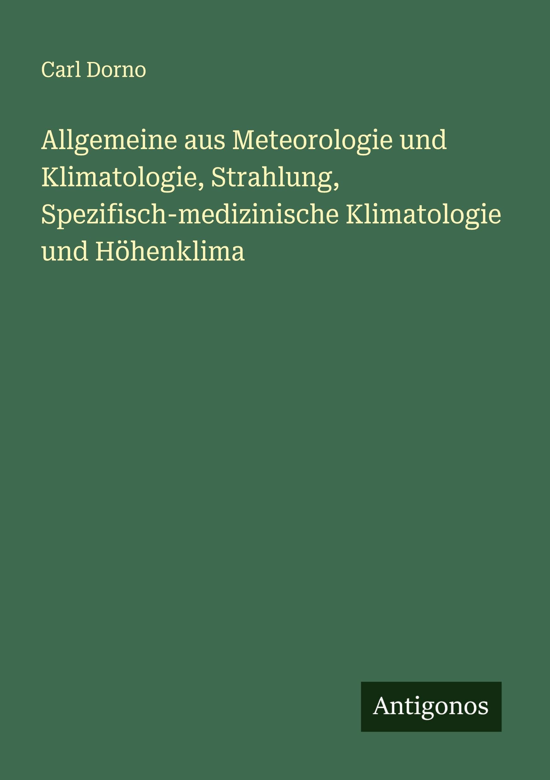 Allgemeine aus Meteorologie und Klimatologie, Strahlung, Spezifisch-medizinische Klimatologie und Höhenklima Classics