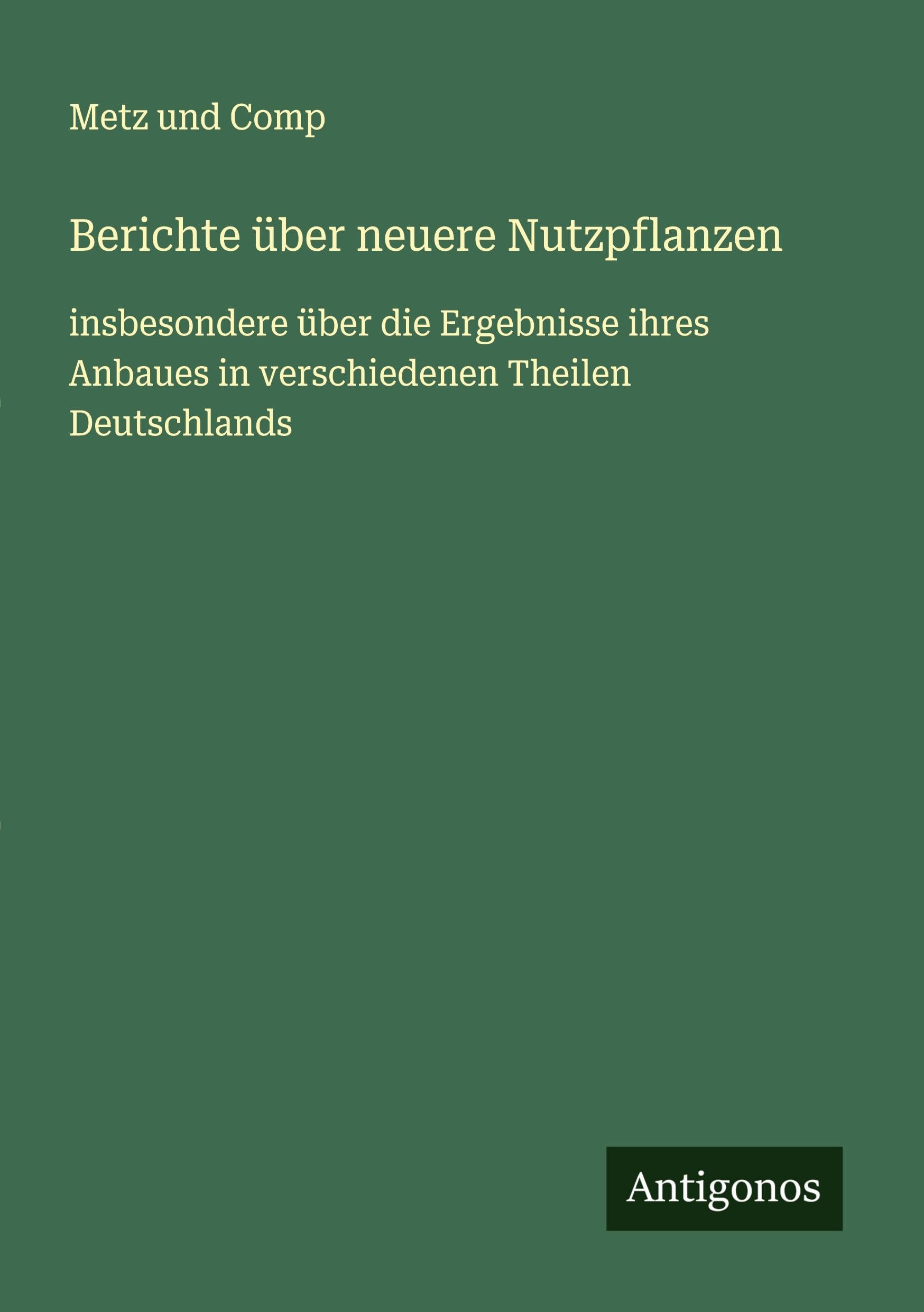 Berichte über neuere Nutzpflanzen Classics