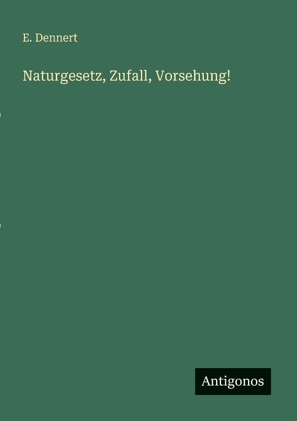 Naturgesetz, Zufall, Vorsehung! Classics