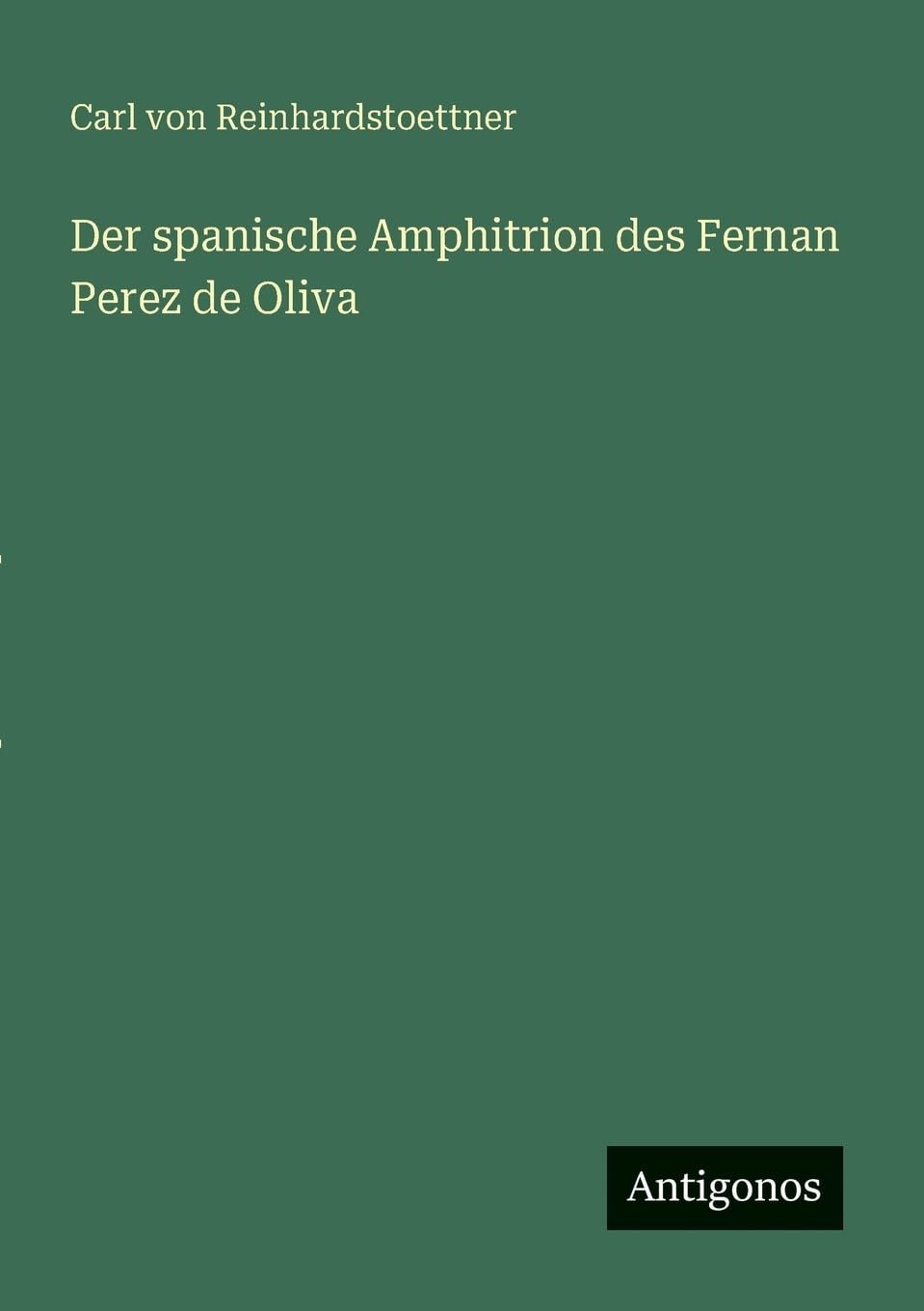 Der spanische Amphitrion des Fernan Perez de Oliva Classics