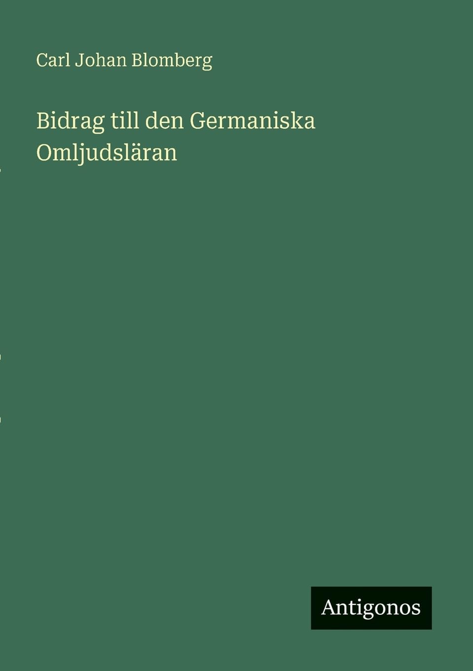 Bidrag till den Germaniska Omljudsläran Classics