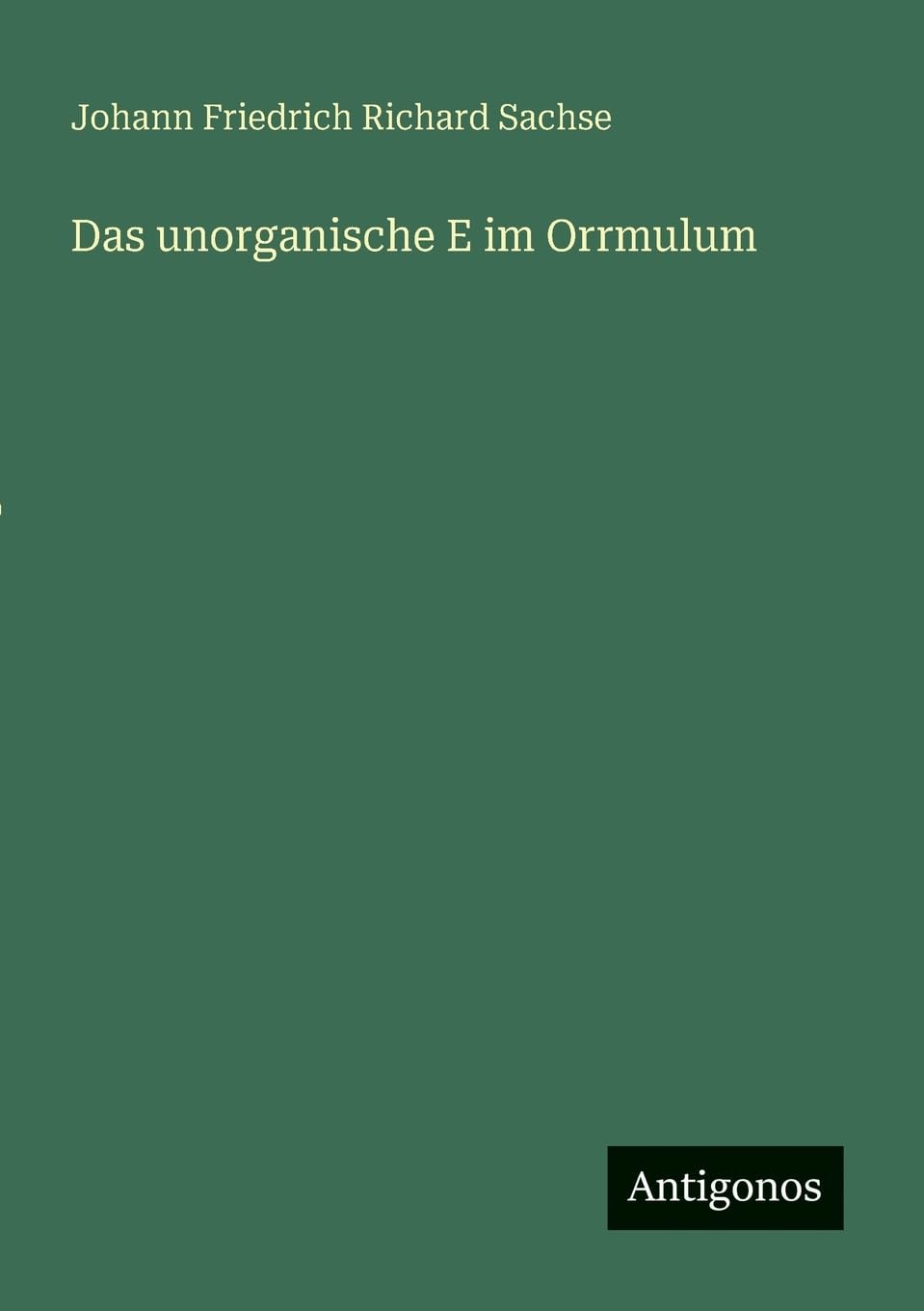 Das unorganische E im Orrmulum Classics
