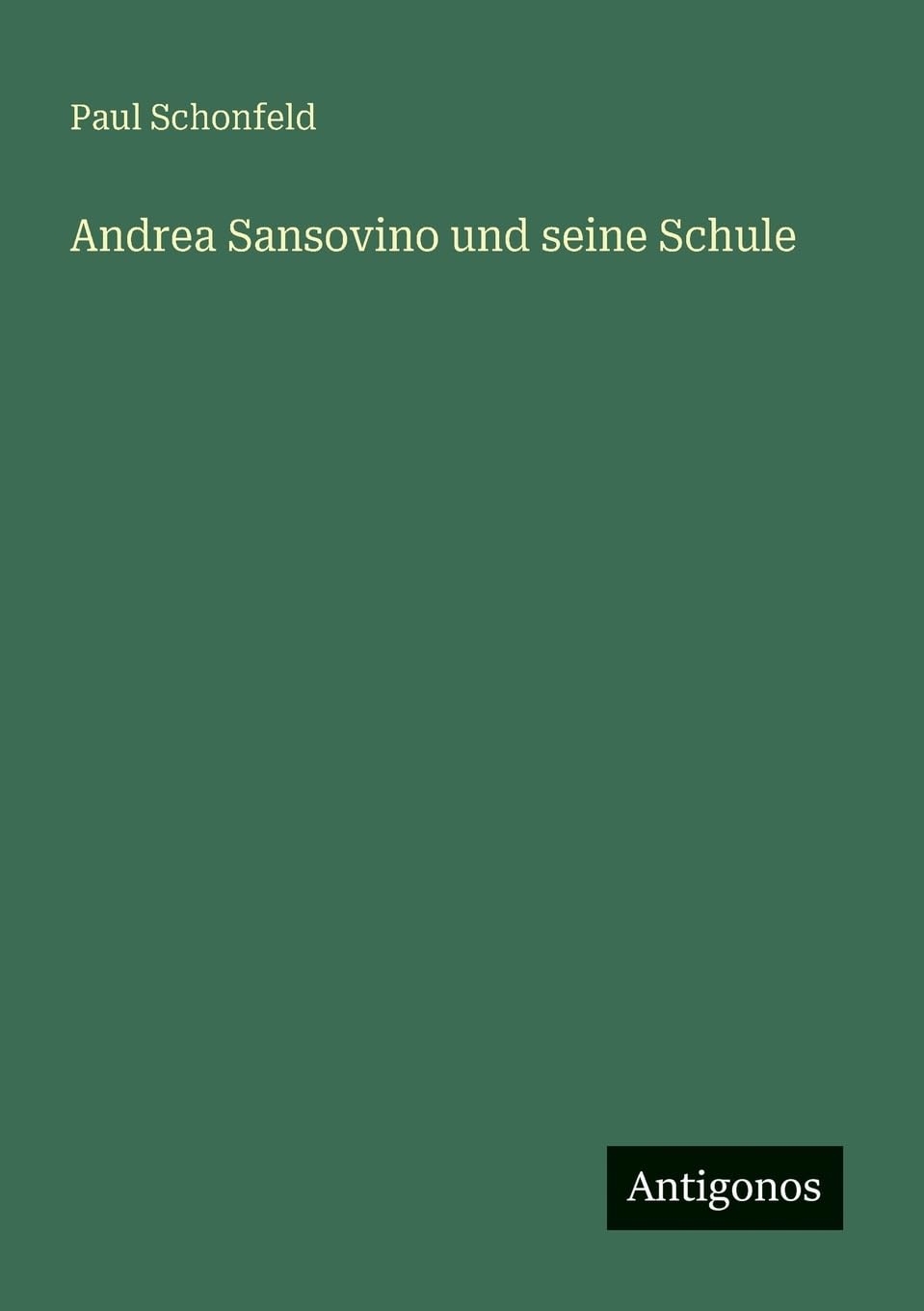 Andrea Sansovino und seine Schule Classics