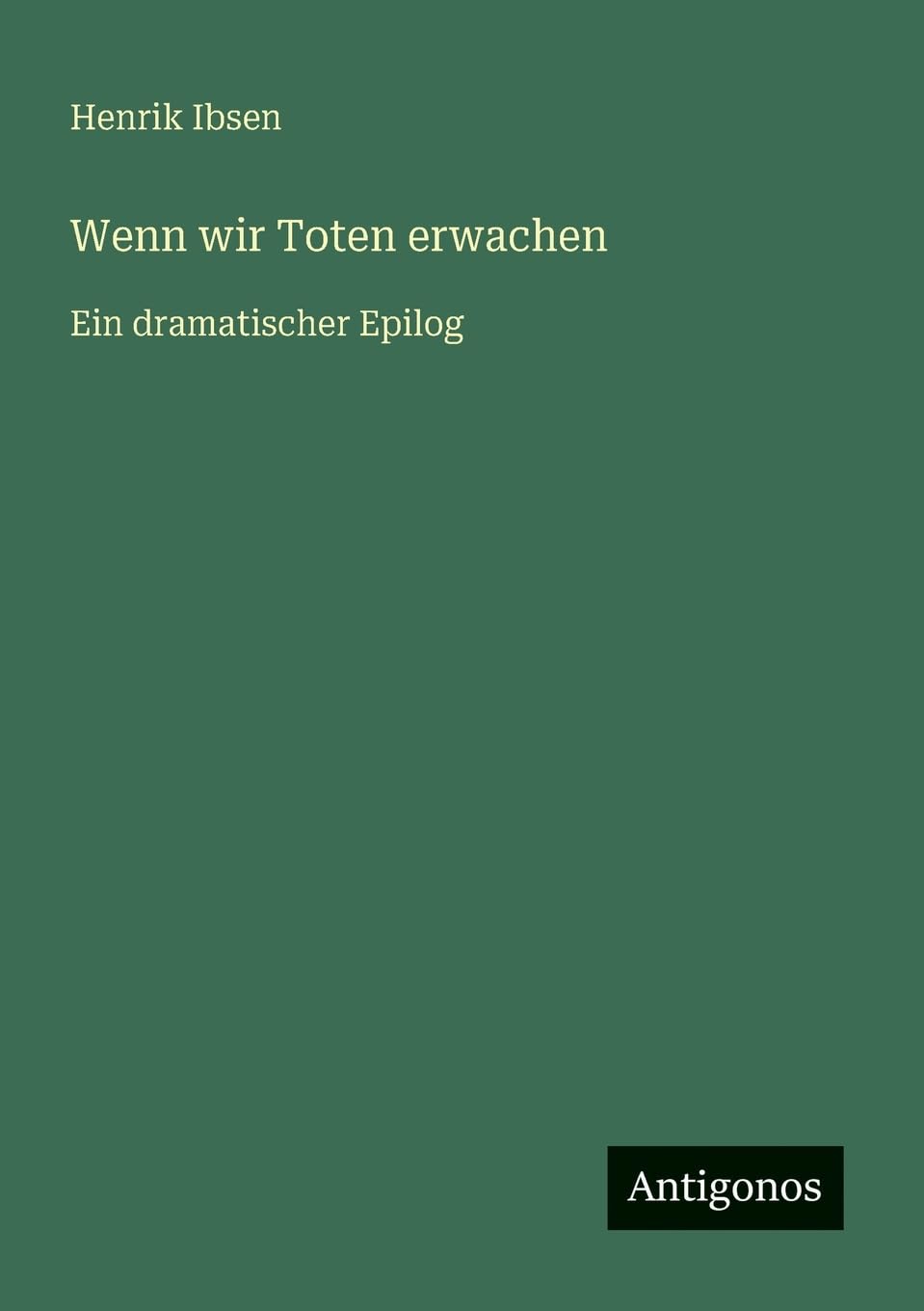 Wenn wir Toten erwachen Classics