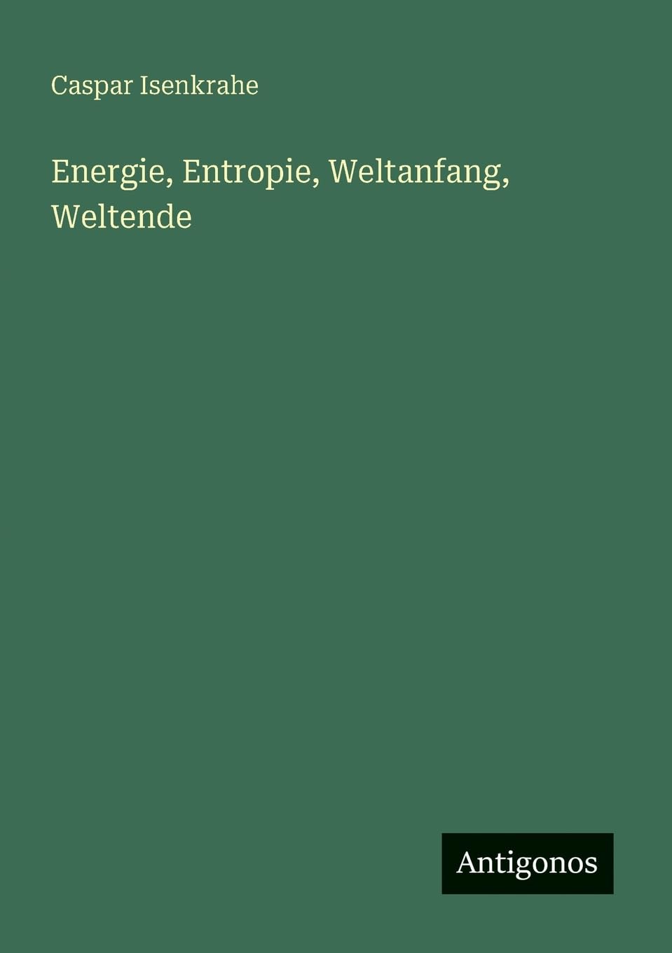 Energie, Entropie, Weltanfang, Weltende Classics