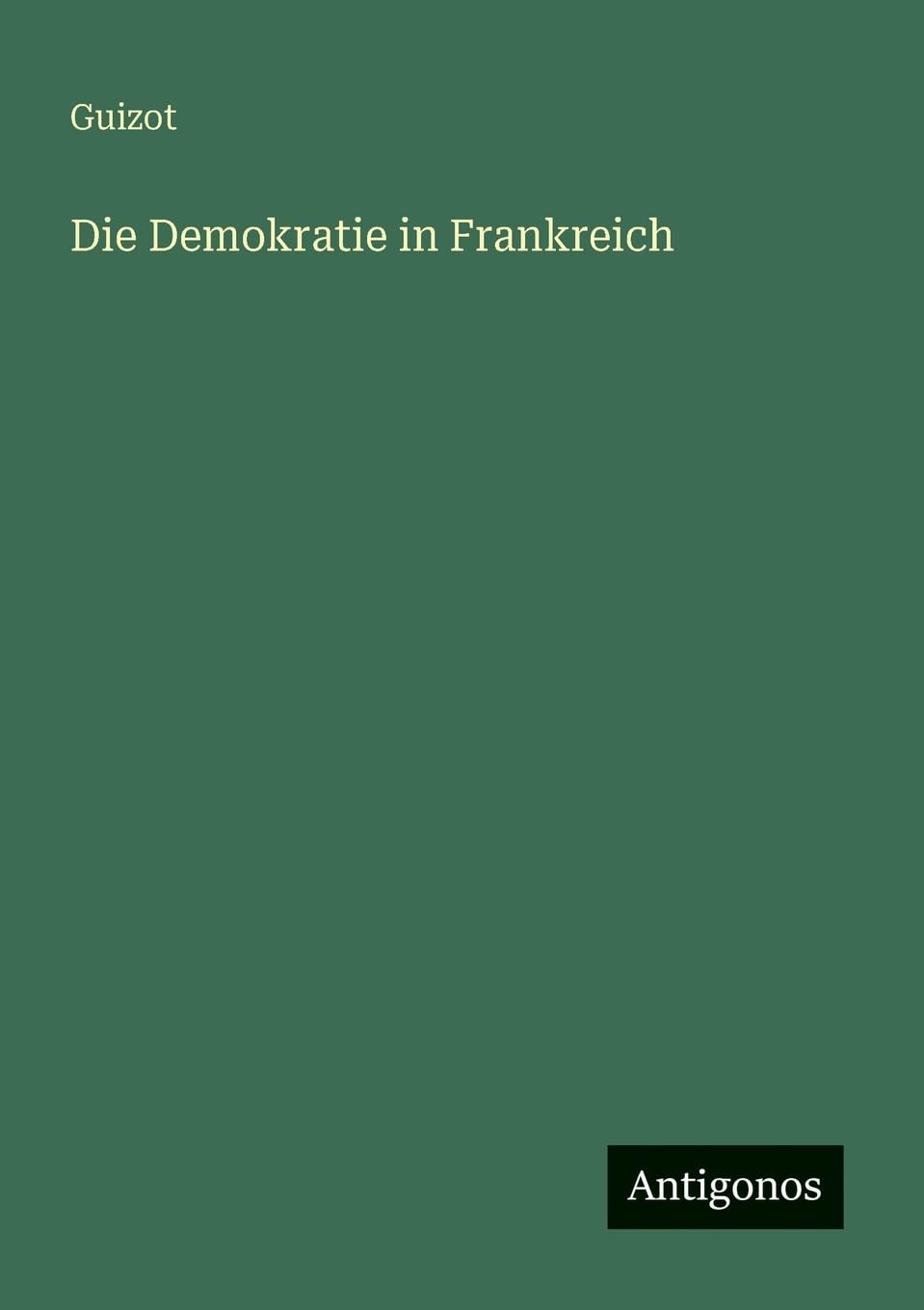 Die Demokratie in Frankreich Classics