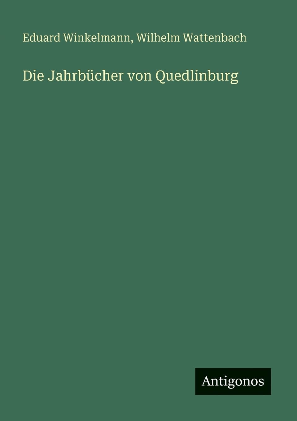 Die Jahrbücher von Quedlinburg Classics