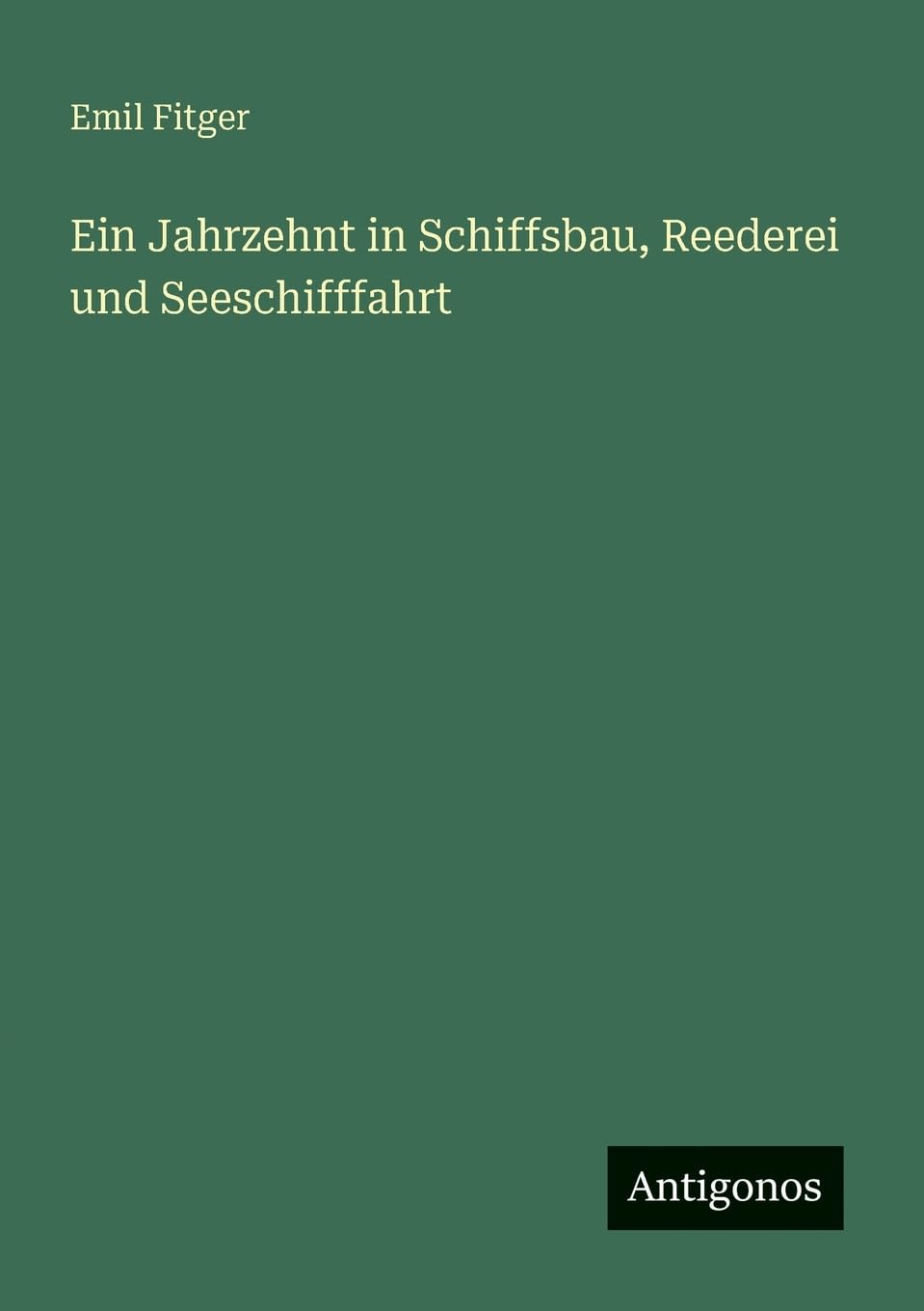 Ein Jahrzehnt in Schiffsbau, Reederei und Seeschifffahrt Classics