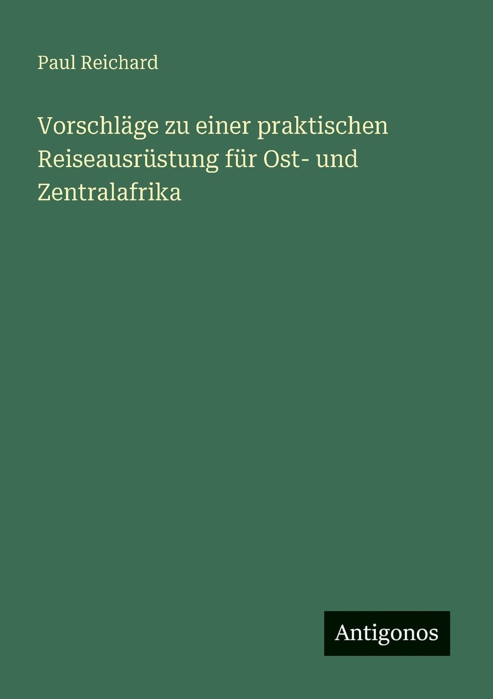 Vorschläge zu einer praktischen Reiseausrüstung für Ost- und Zentralafrika Classics