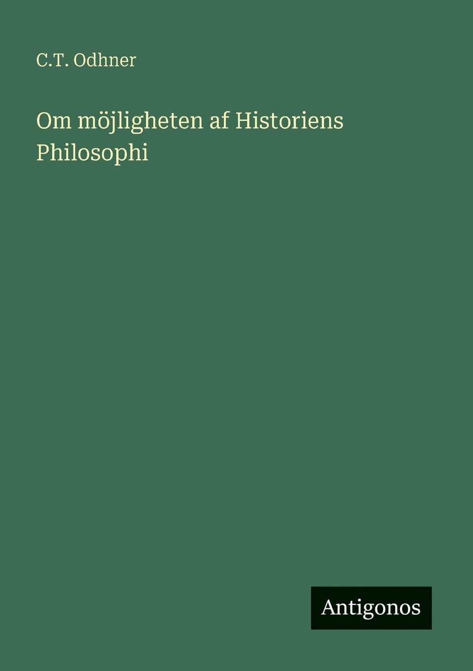 Om möjligheten af Historiens Philosophi Classics