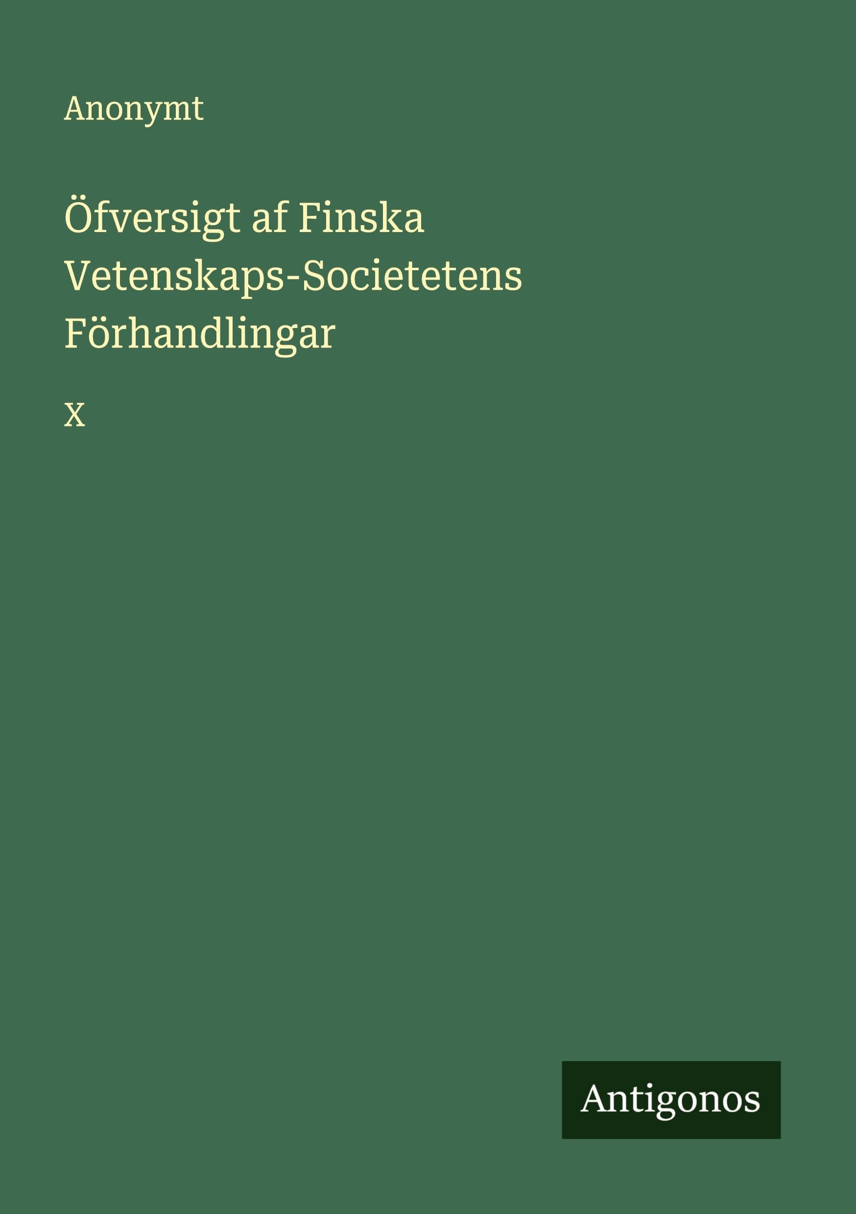 Öfversigt af Finska Vetenskaps-Societetens Förhandlingar Classics
