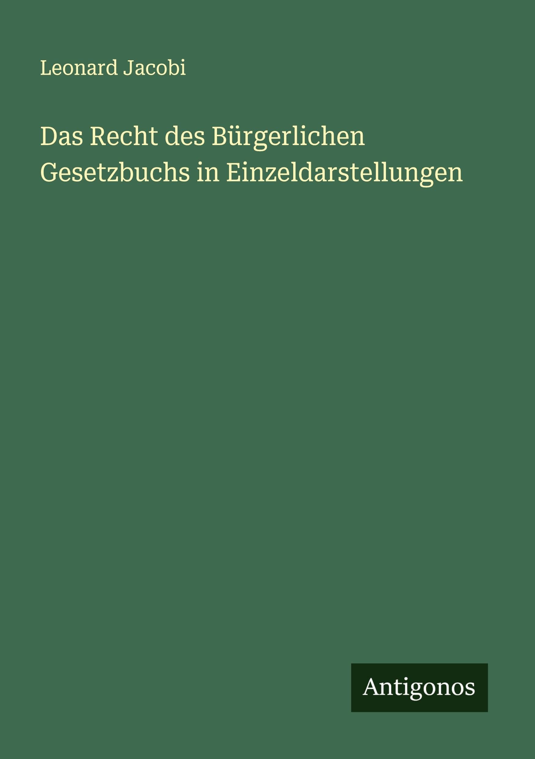 Das Recht des Bürgerlichen Gesetzbuchs in Einzeldarstellungen Classics