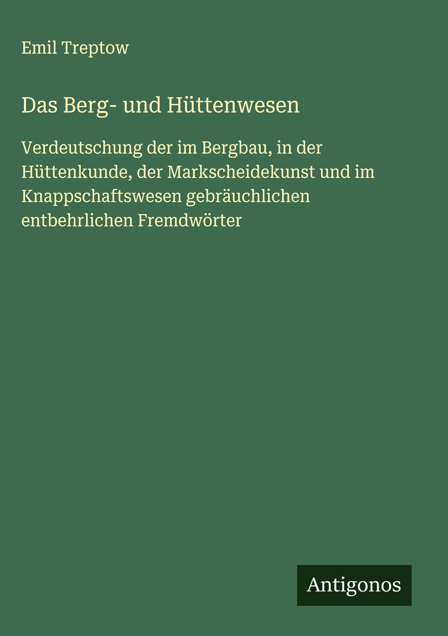 Das Berg- und Hüttenwesen Classics