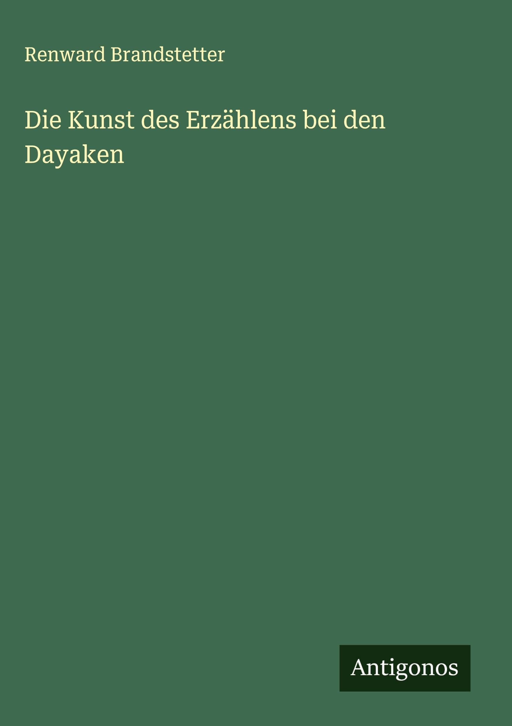 Die Kunst des Erzählens bei den Dayaken Classics