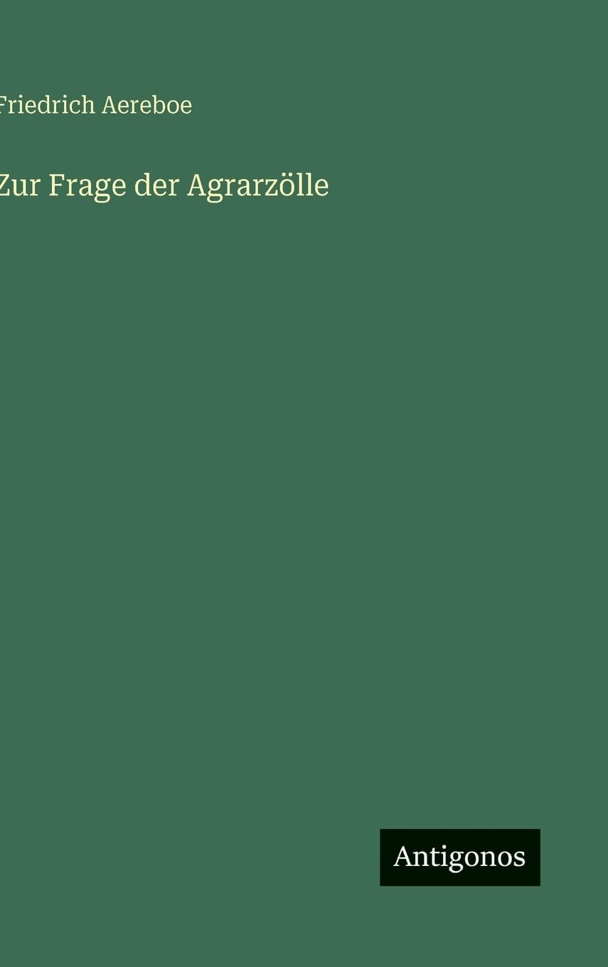 Zur Frage der Agrarzölle Classics
